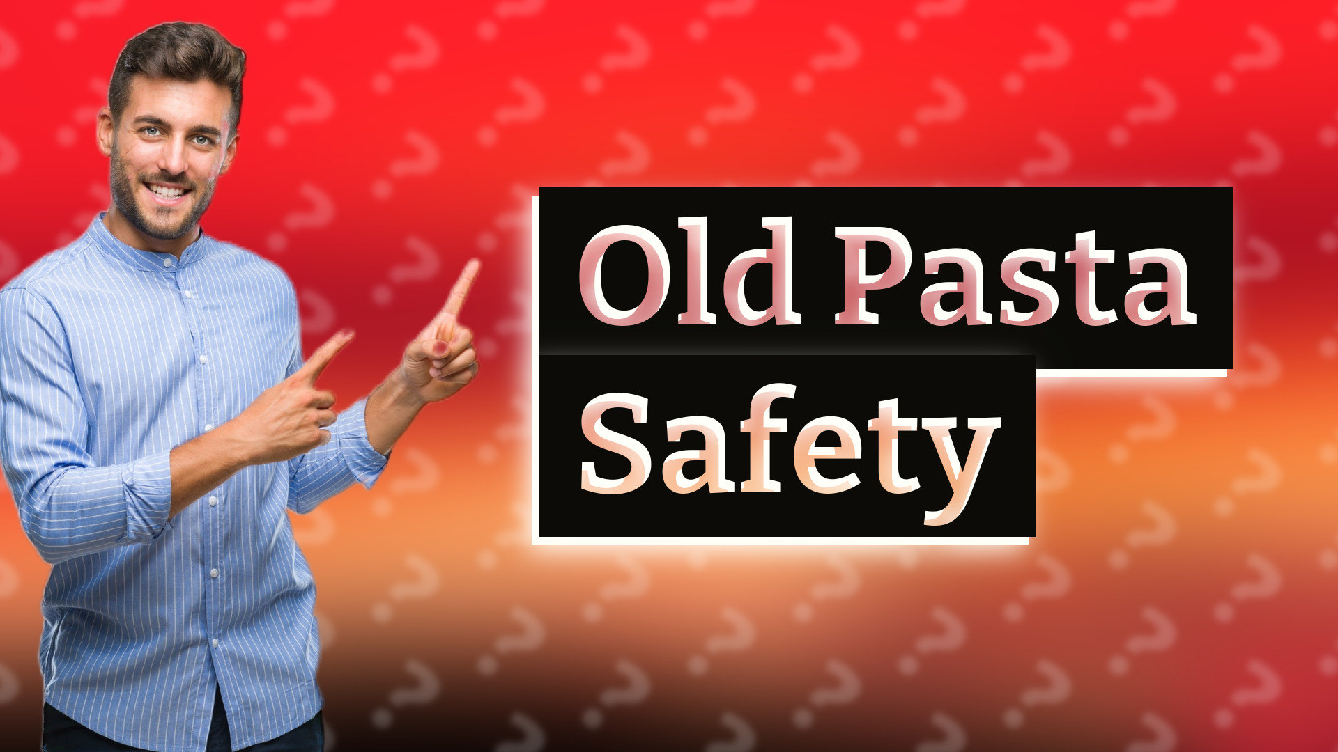 Old Pasta Safety
