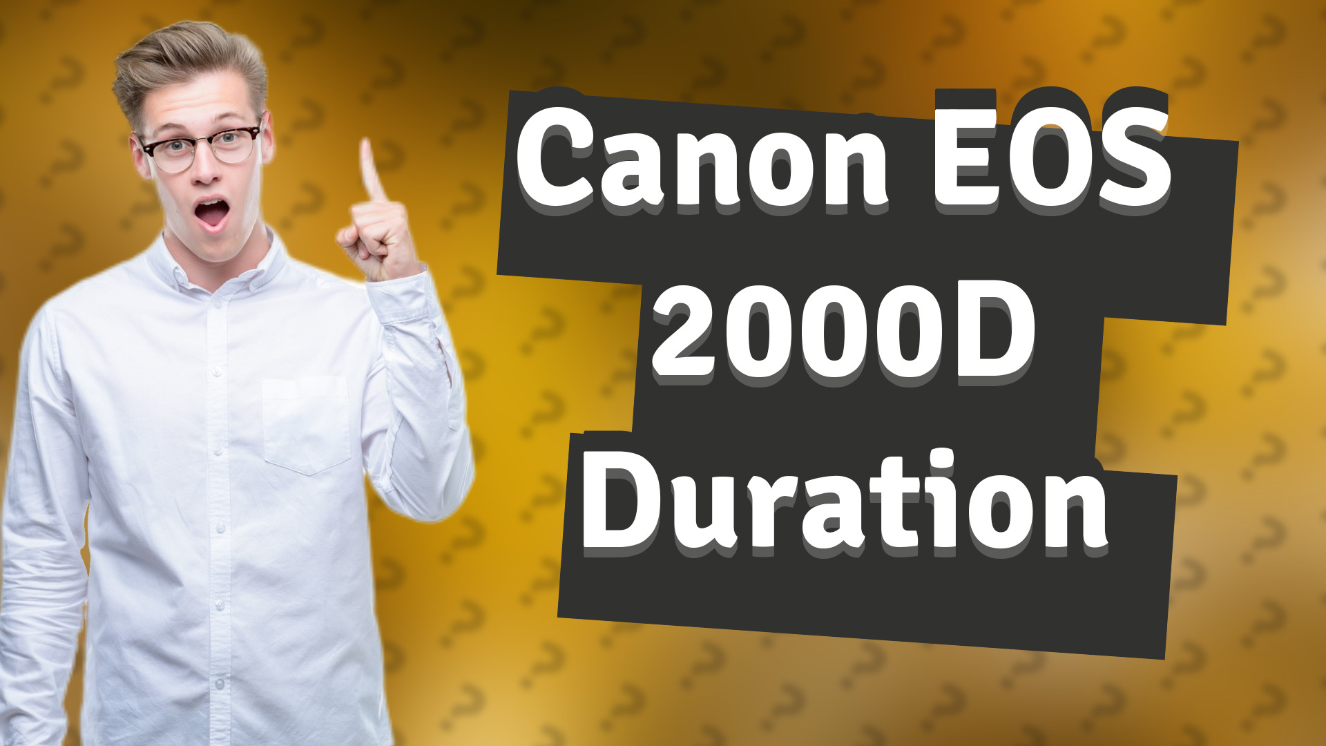 Canon EOS 2000D Duration