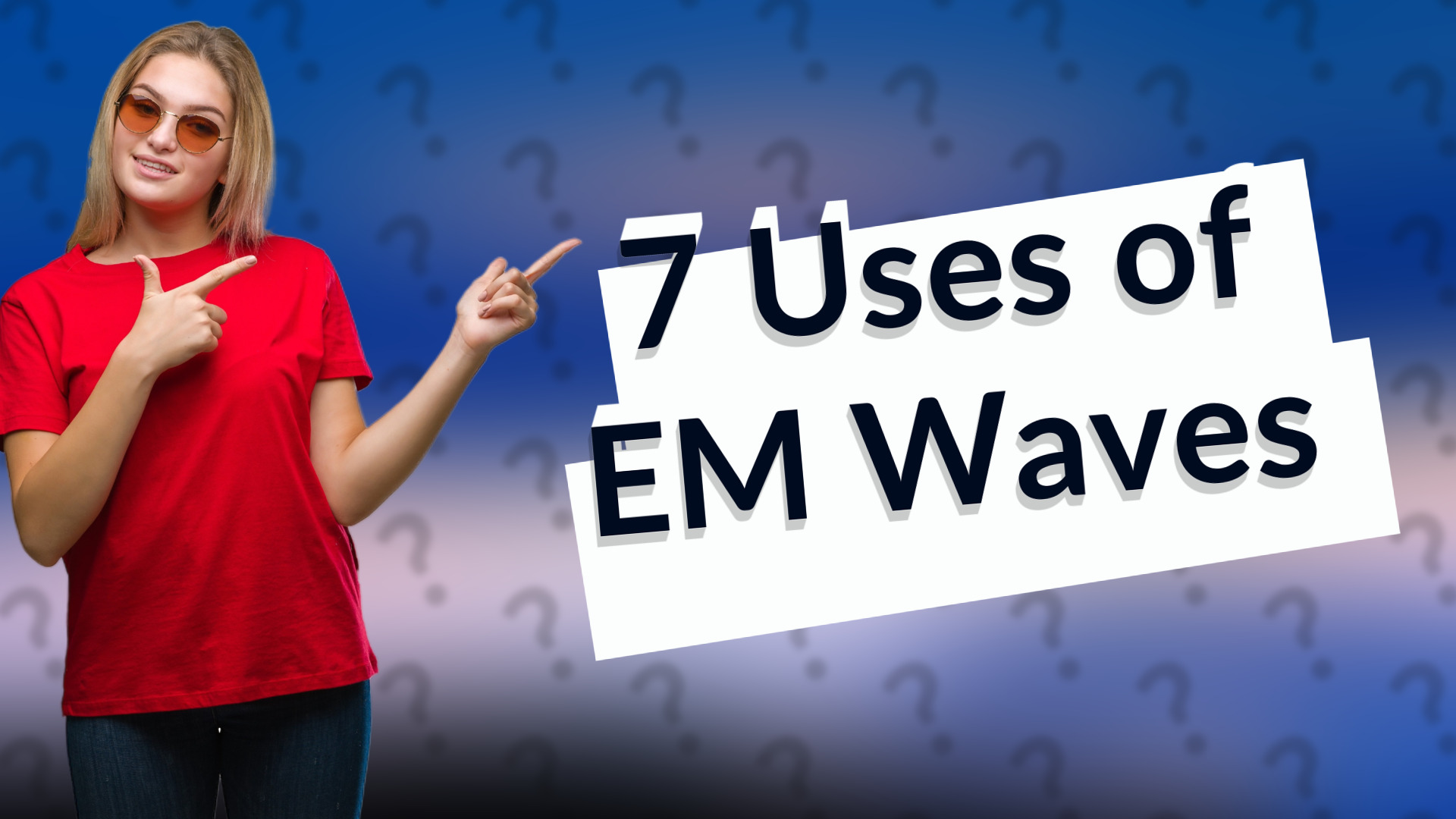 7 Uses of EM Waves