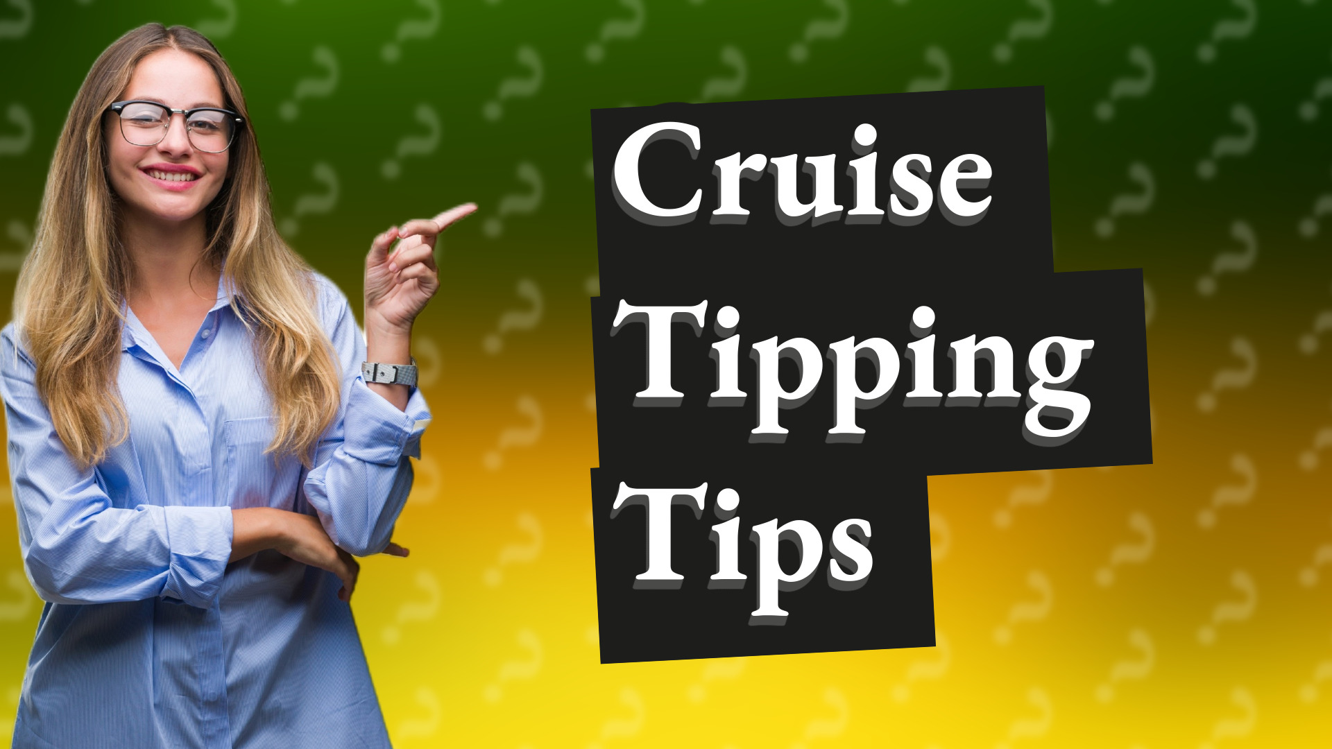 Cruise Tipping Tips