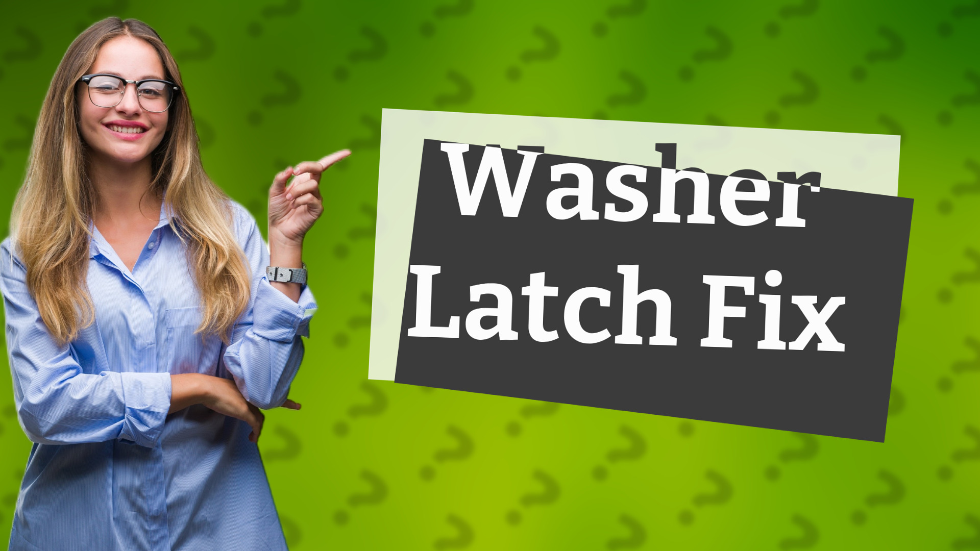 Washer Latch Fix