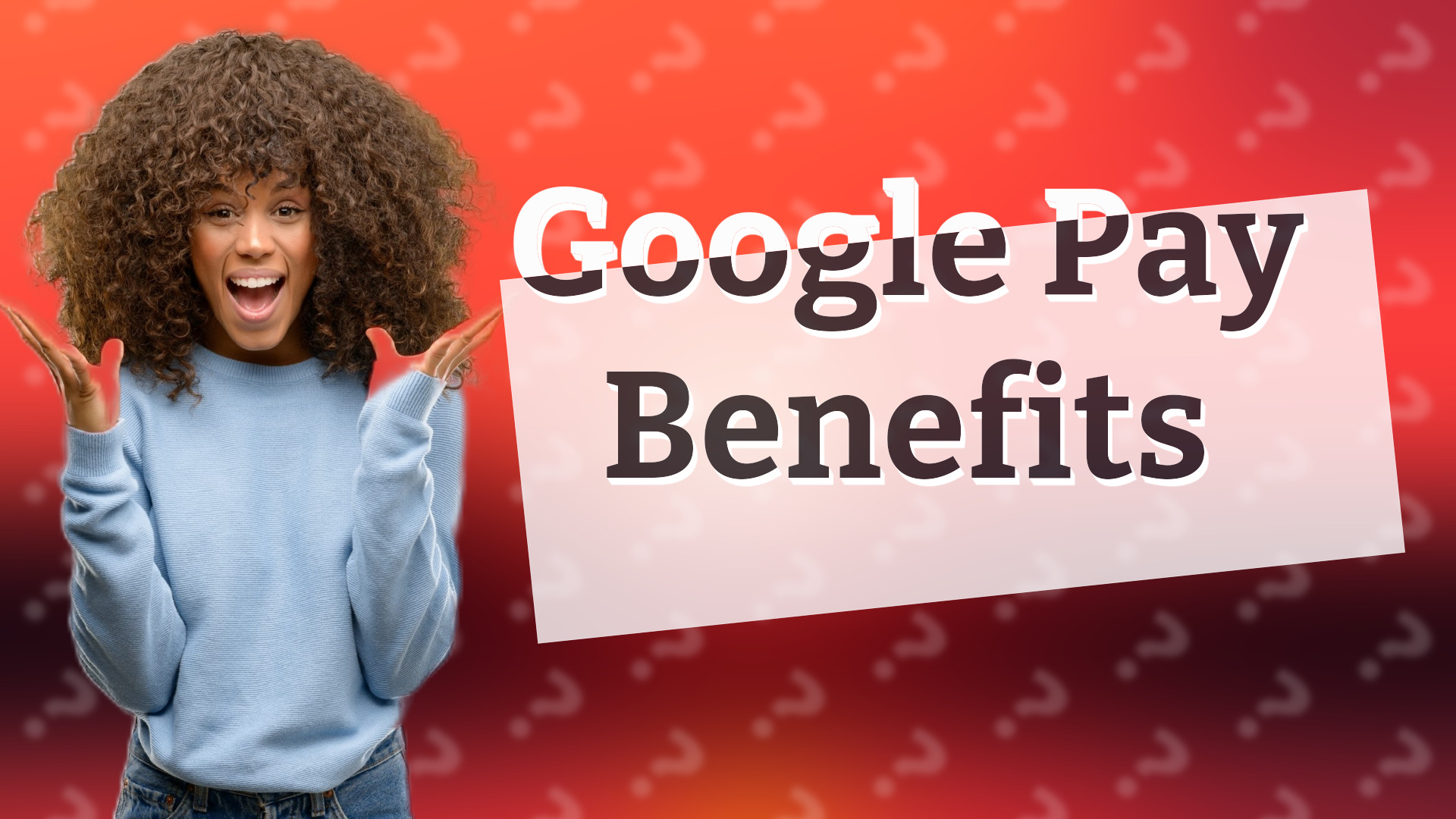 Google Pay Benefits