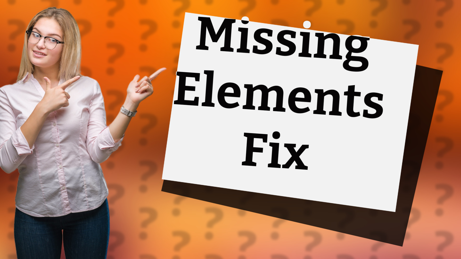 Missing Elements Fix