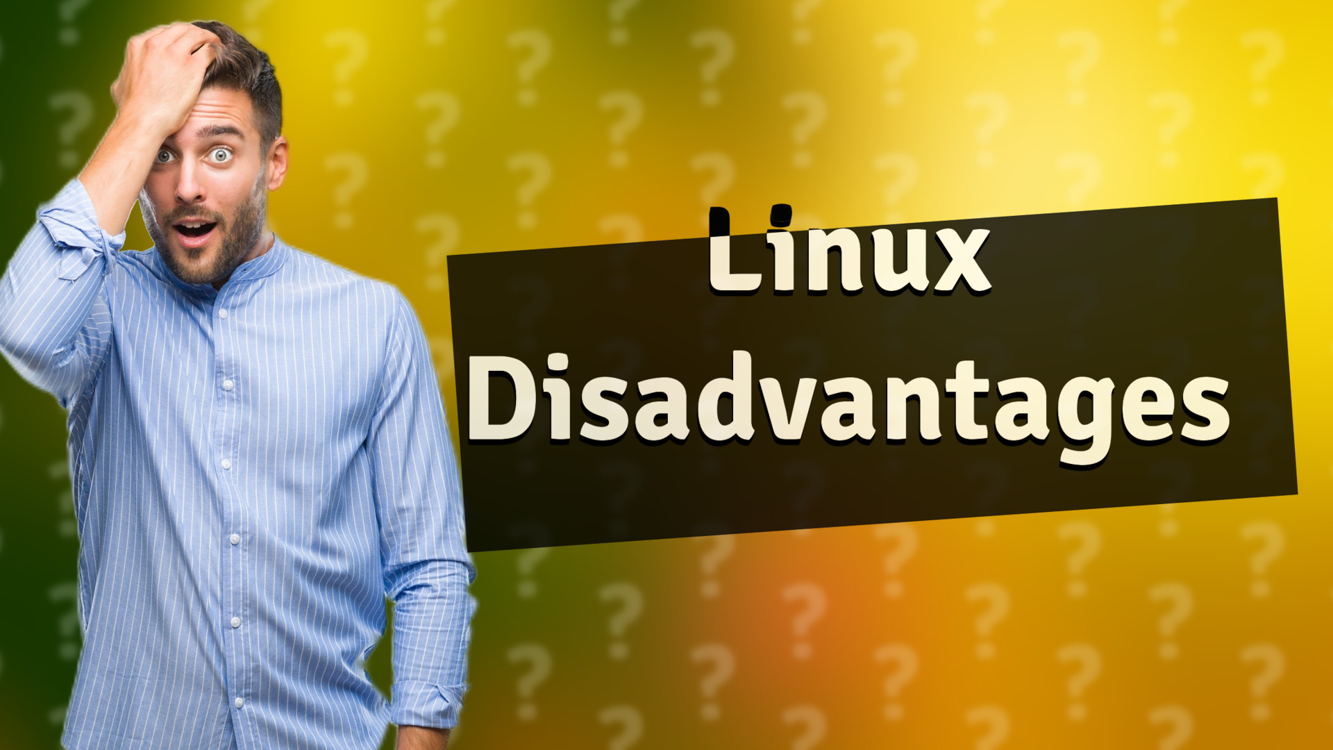 Linux Disadvantages