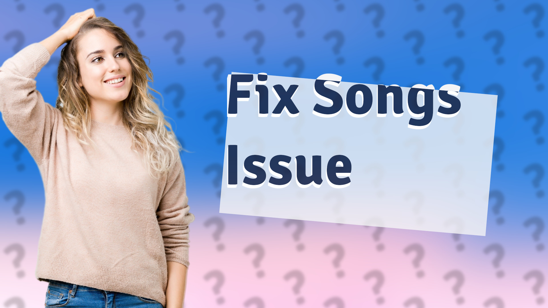 Fix Songs Issue