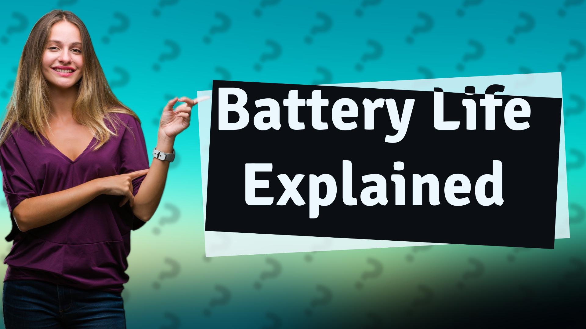 Battery Life Explained