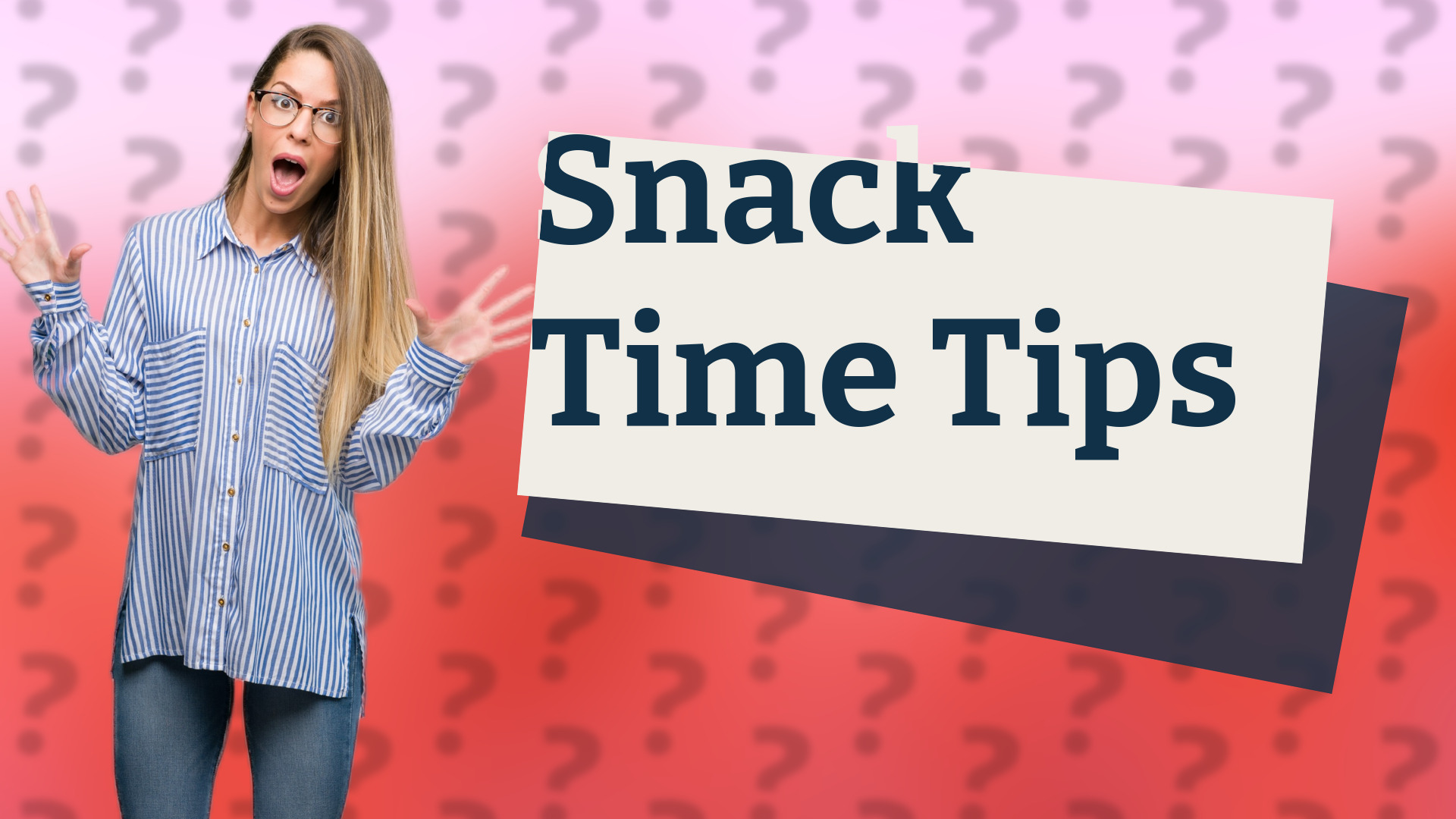 Snack Time Tips
