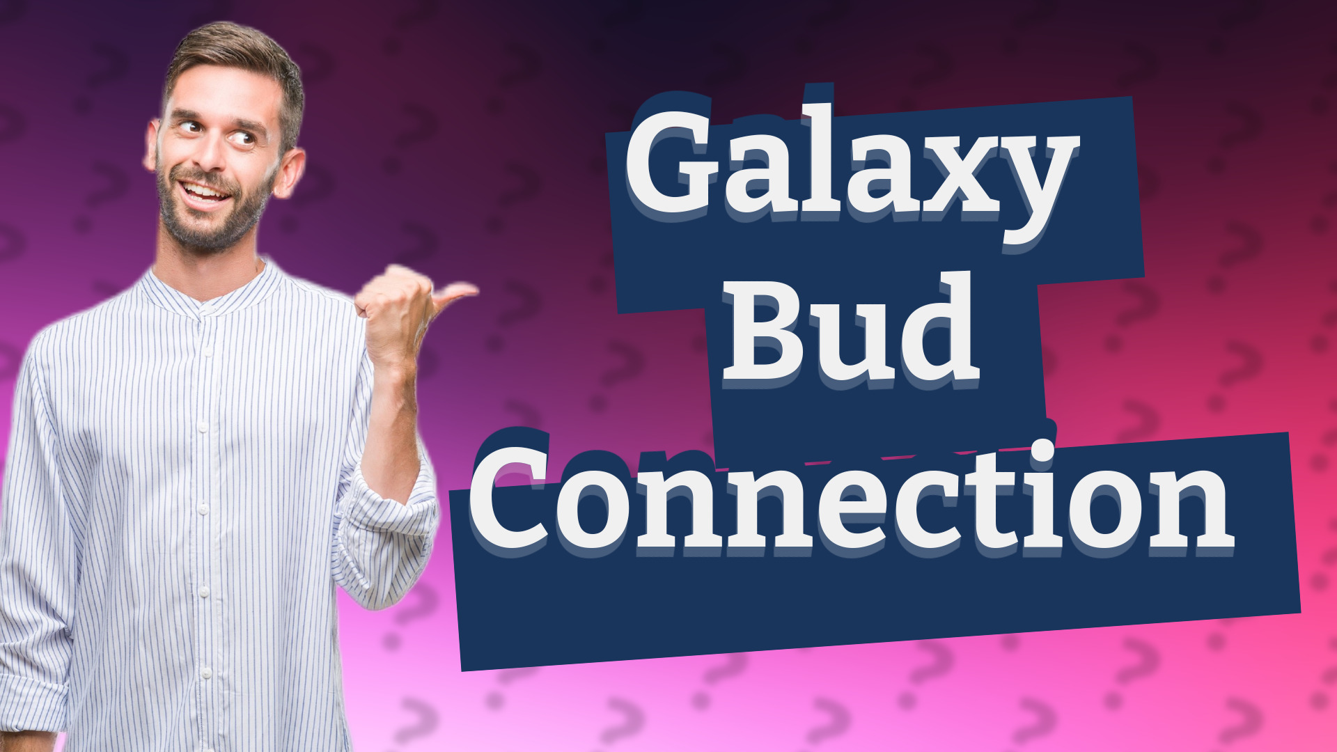 Galaxy Bud Connection