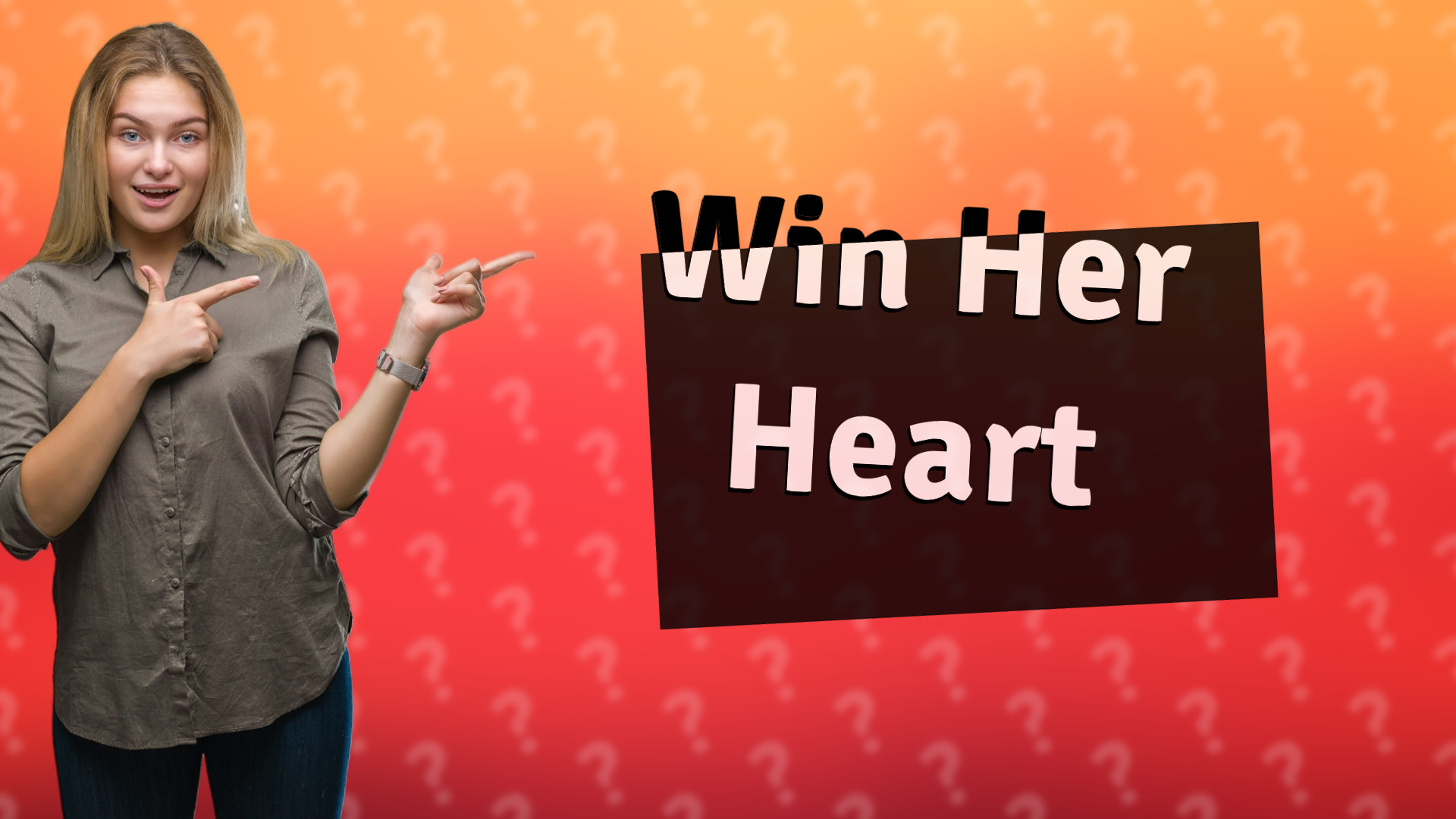 Win Her Heart