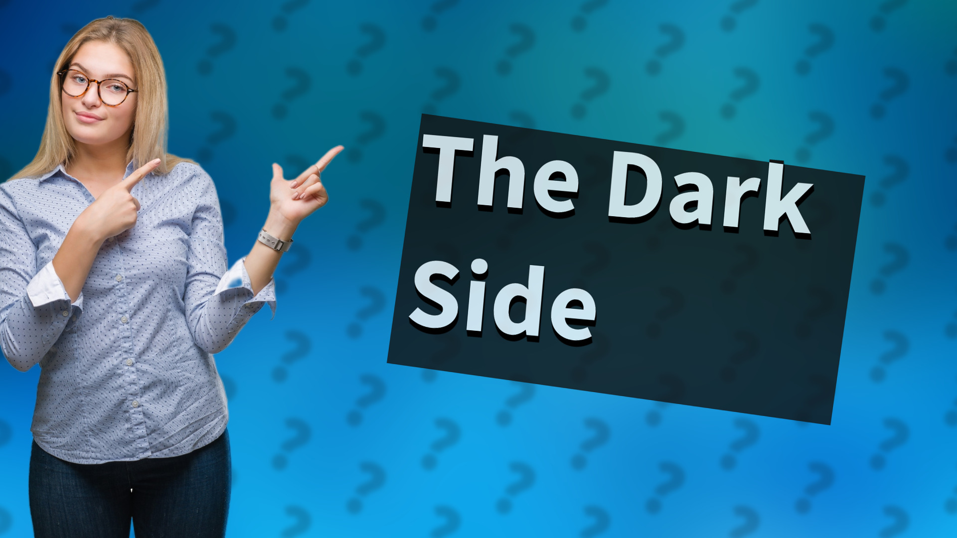 The Dark Side