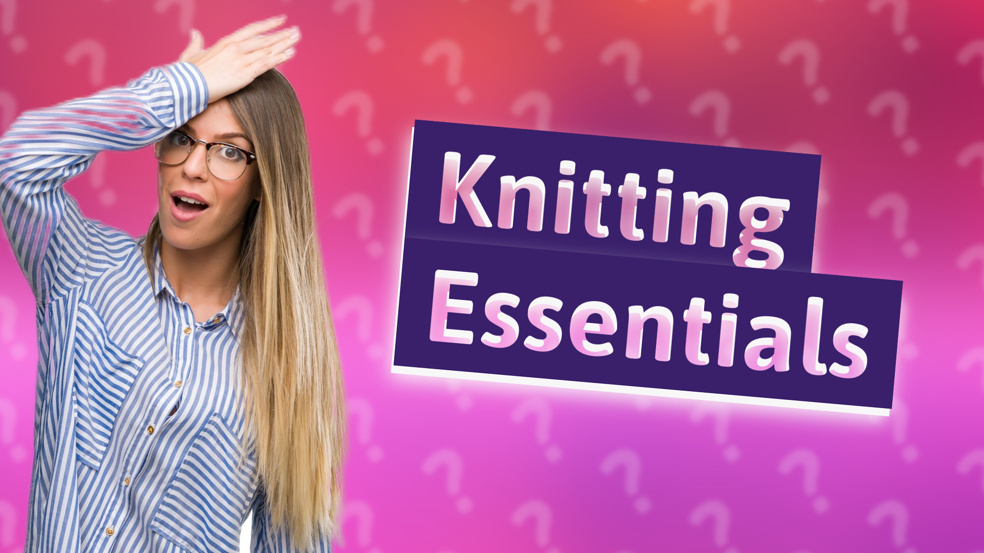 Knitting Essentials