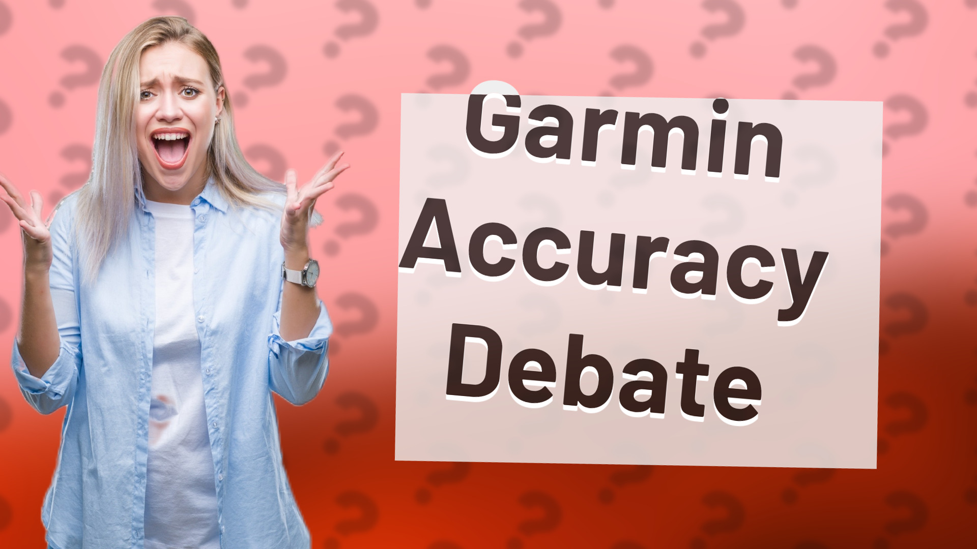 Garmin Accuracy Debate