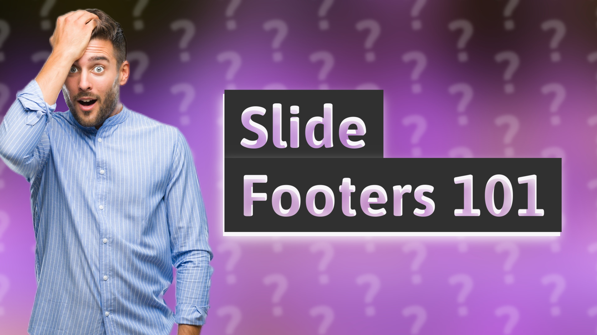 Slide Footers 101