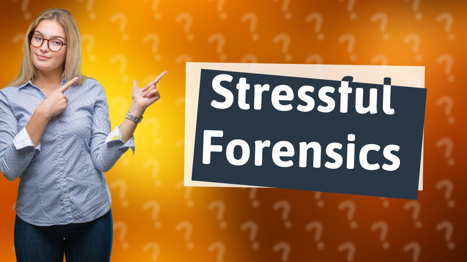 Stressful Forensics