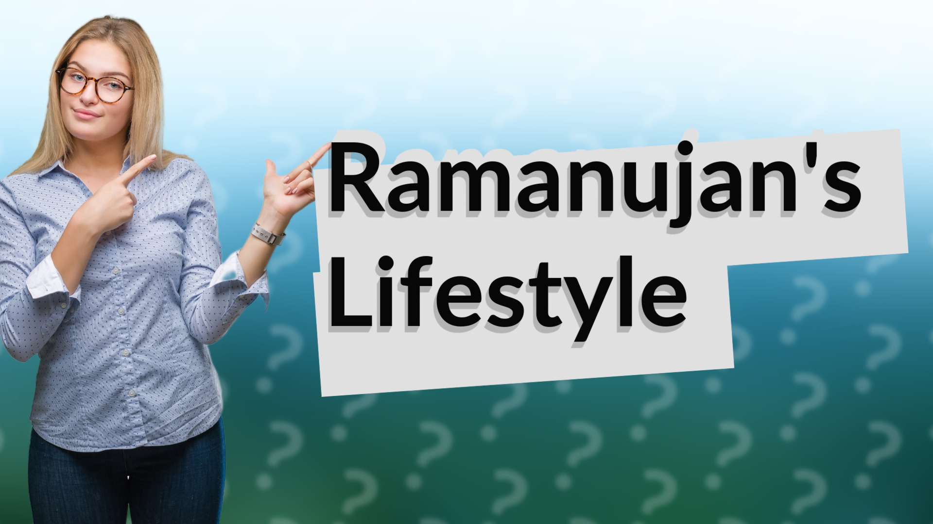 Ramanujan's Lifestyle