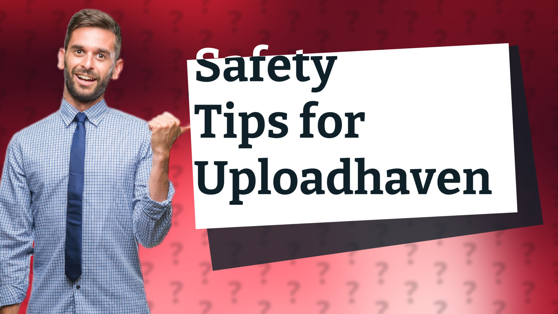 Safety Tips for Uploadhaven