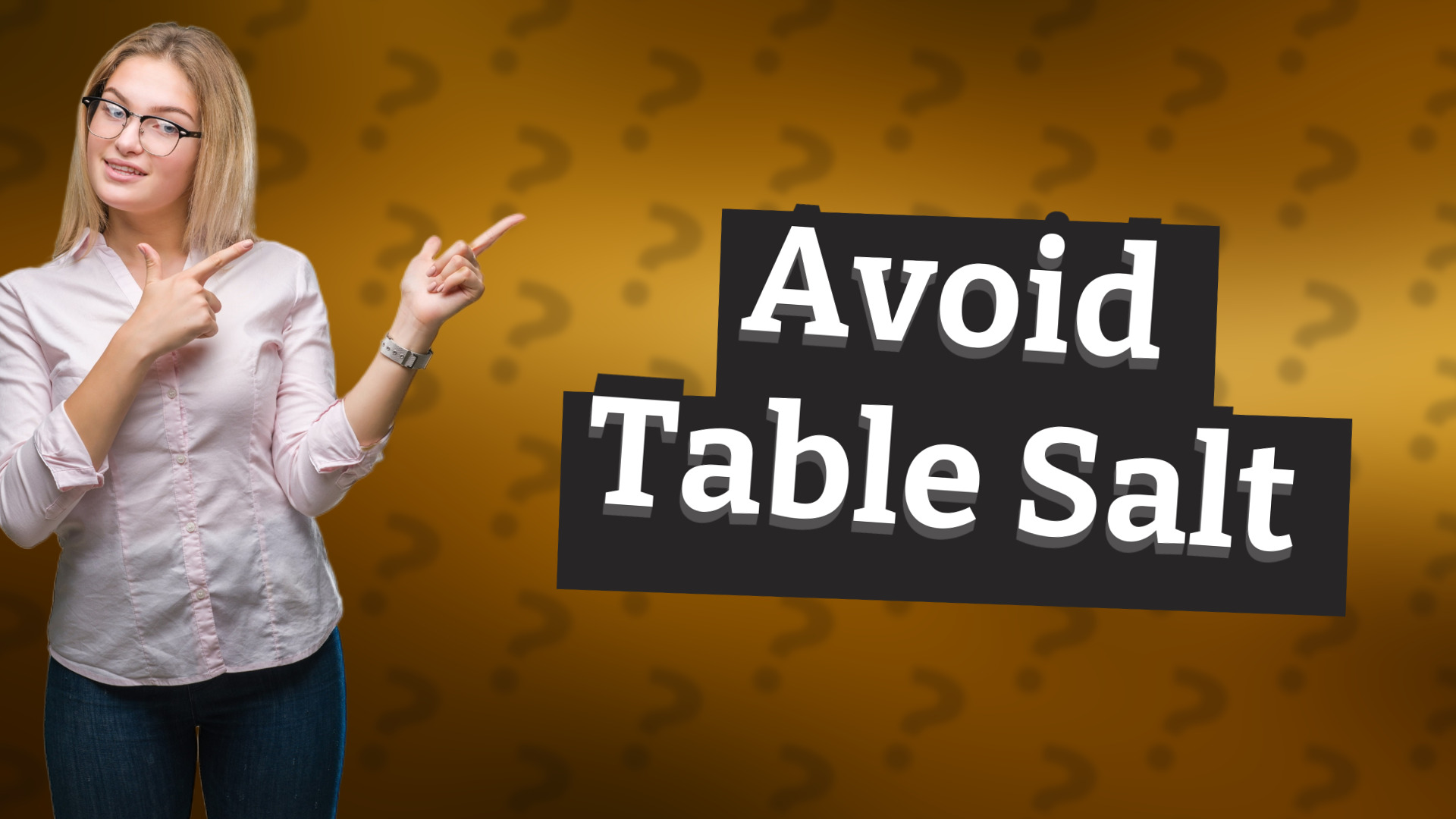 Avoid Table Salt
