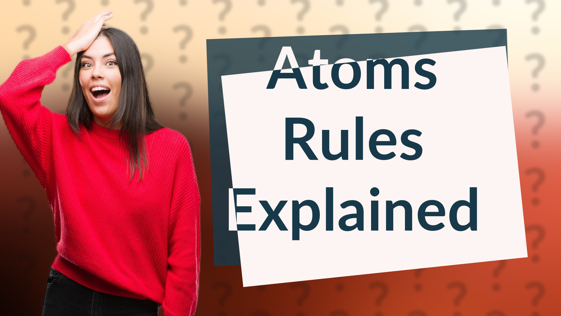 Atoms Rules Explained