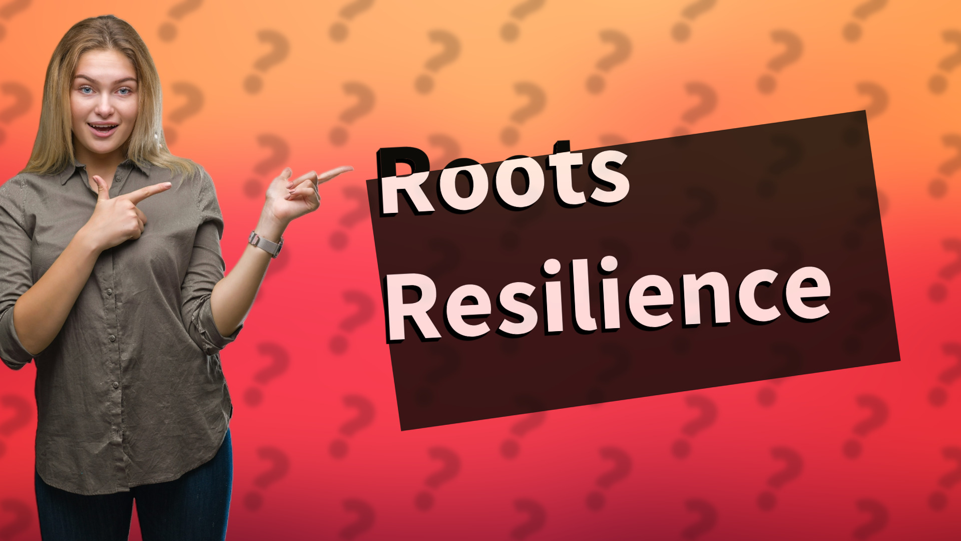 Roots Resilience