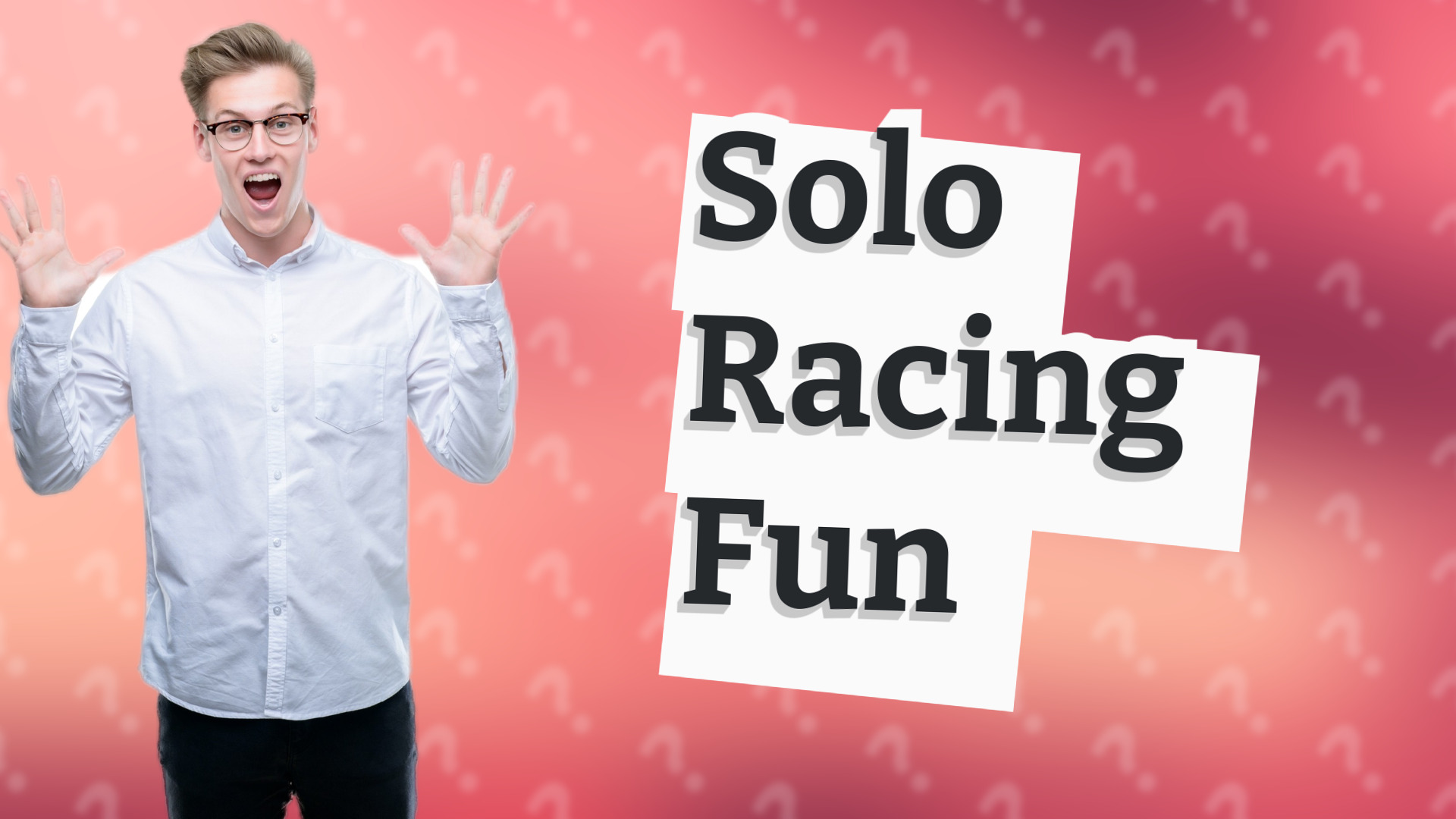 Solo Racing Fun