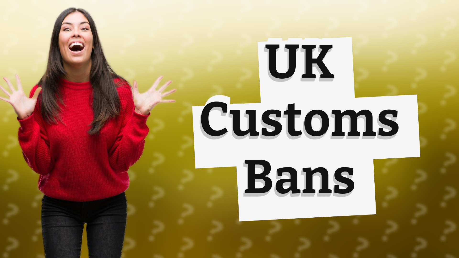 UK Customs Bans