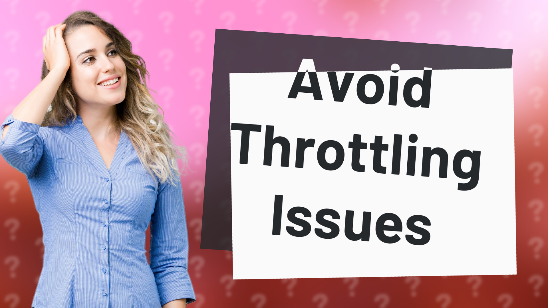 Avoid Throttling Issues