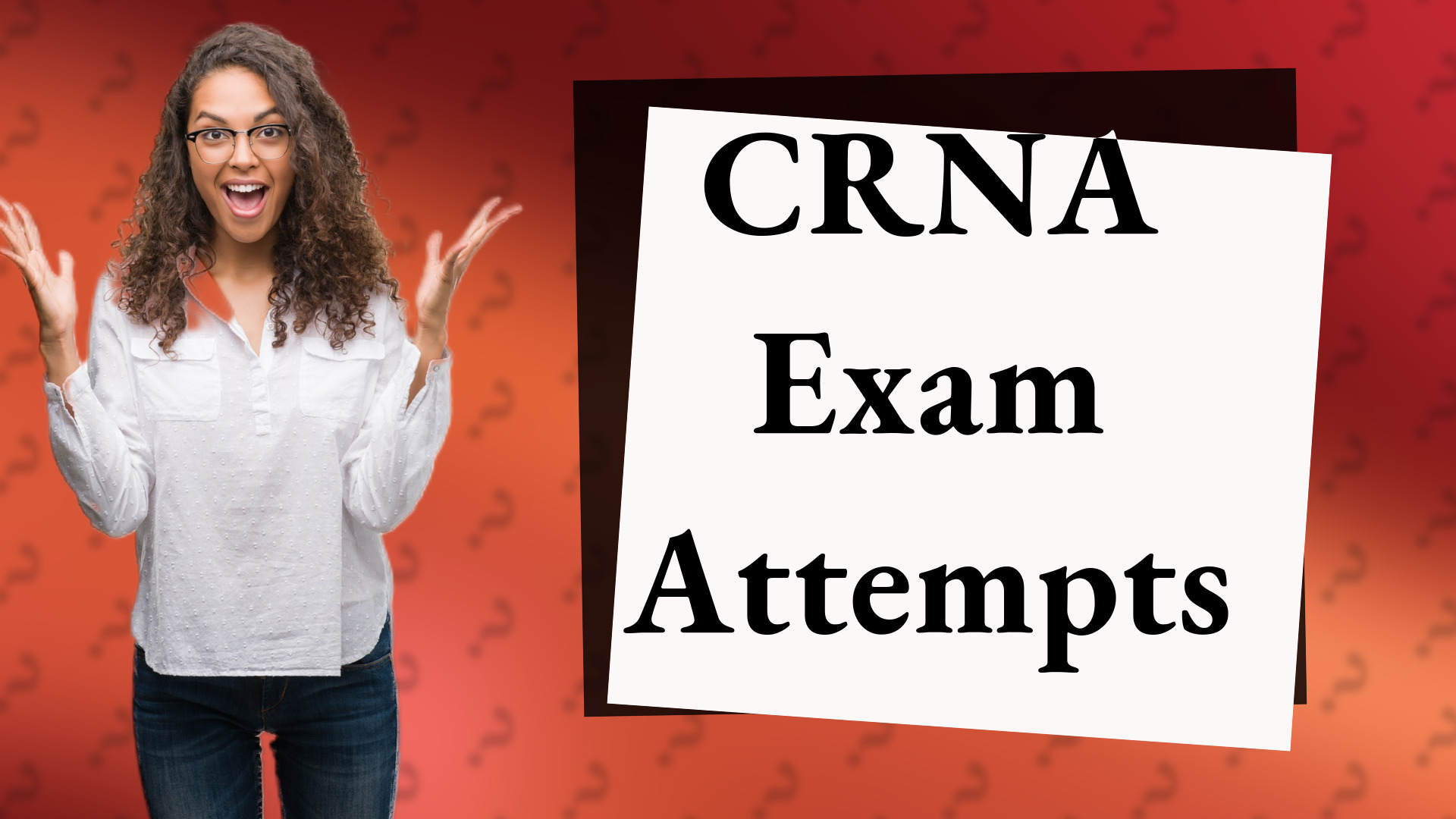 CRNA Exam Attempts
