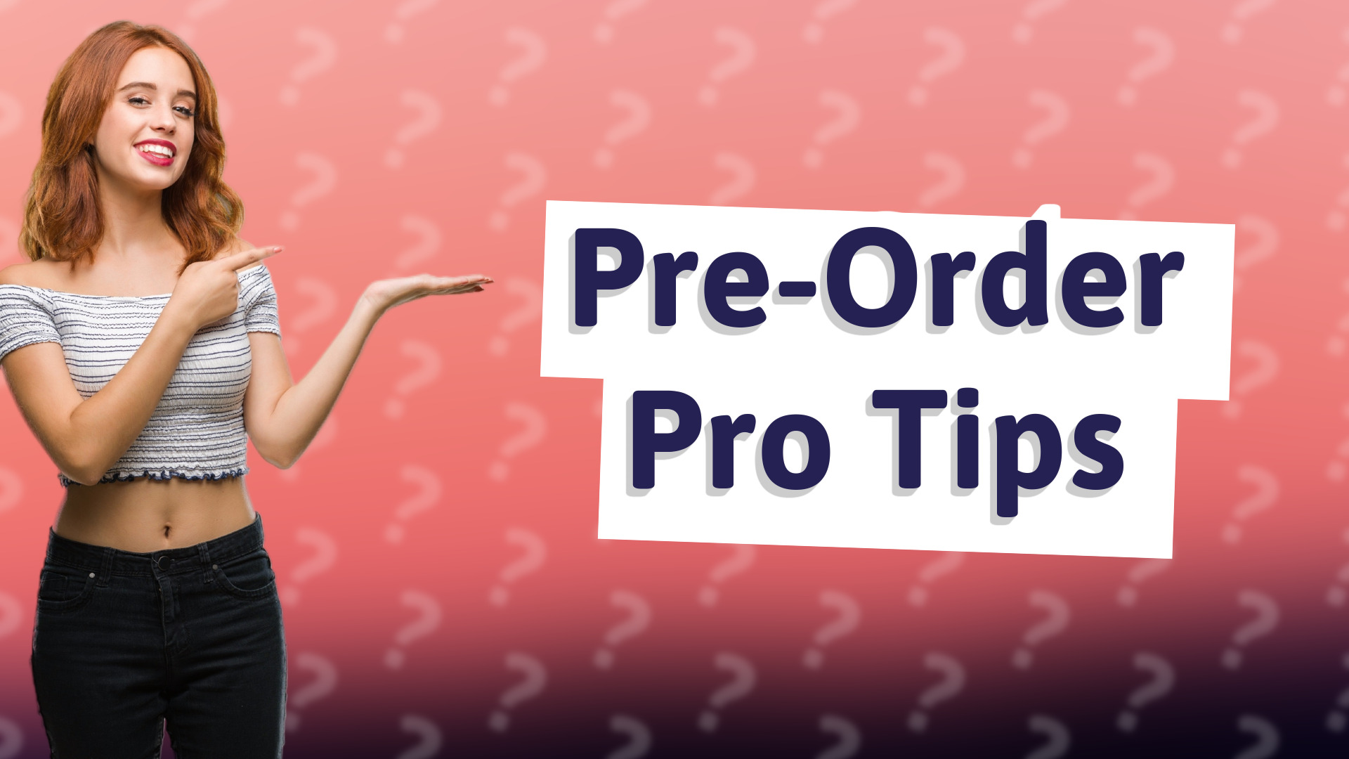 Pre-Order Pro Tips