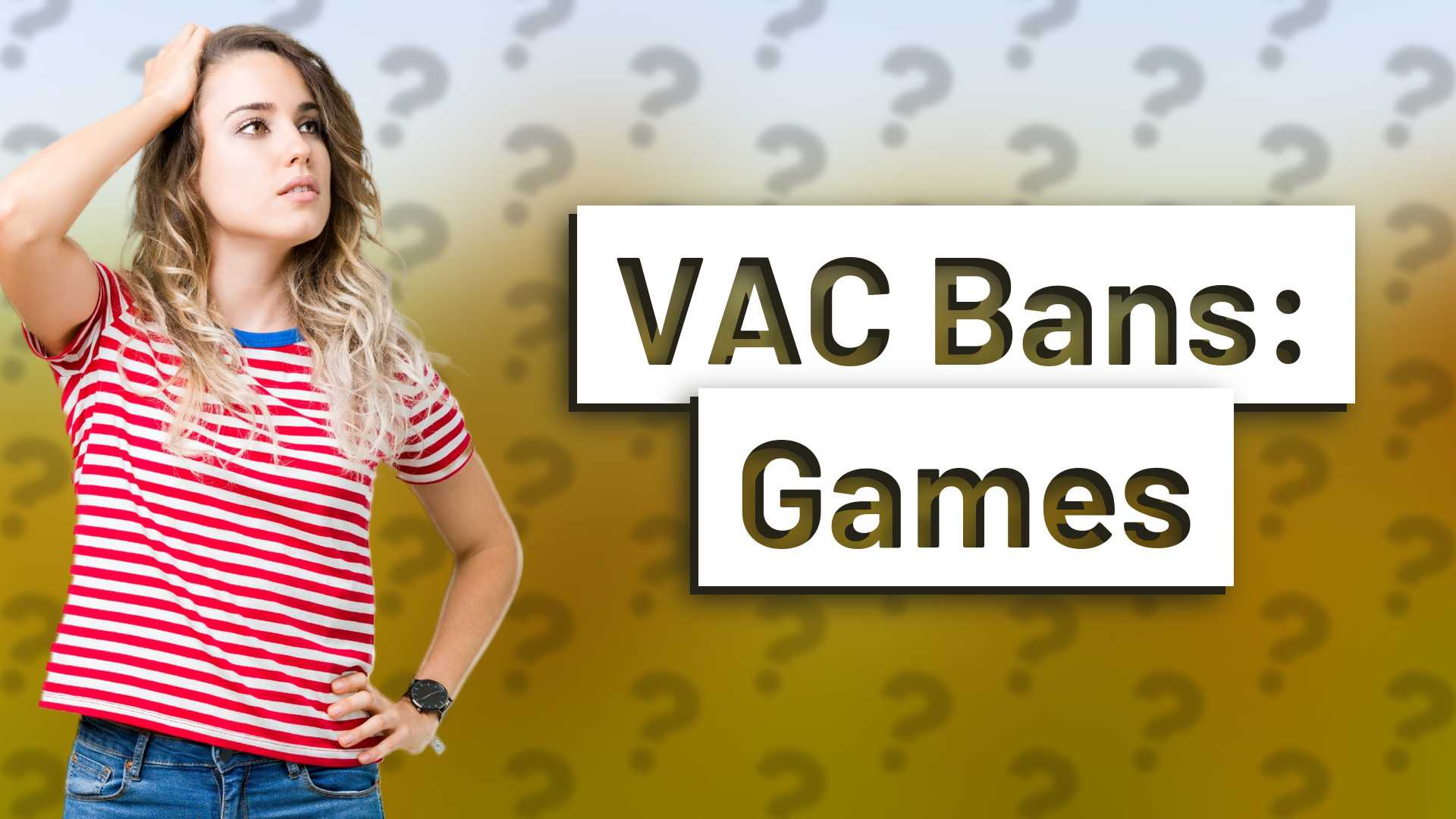 VAC Bans: Games