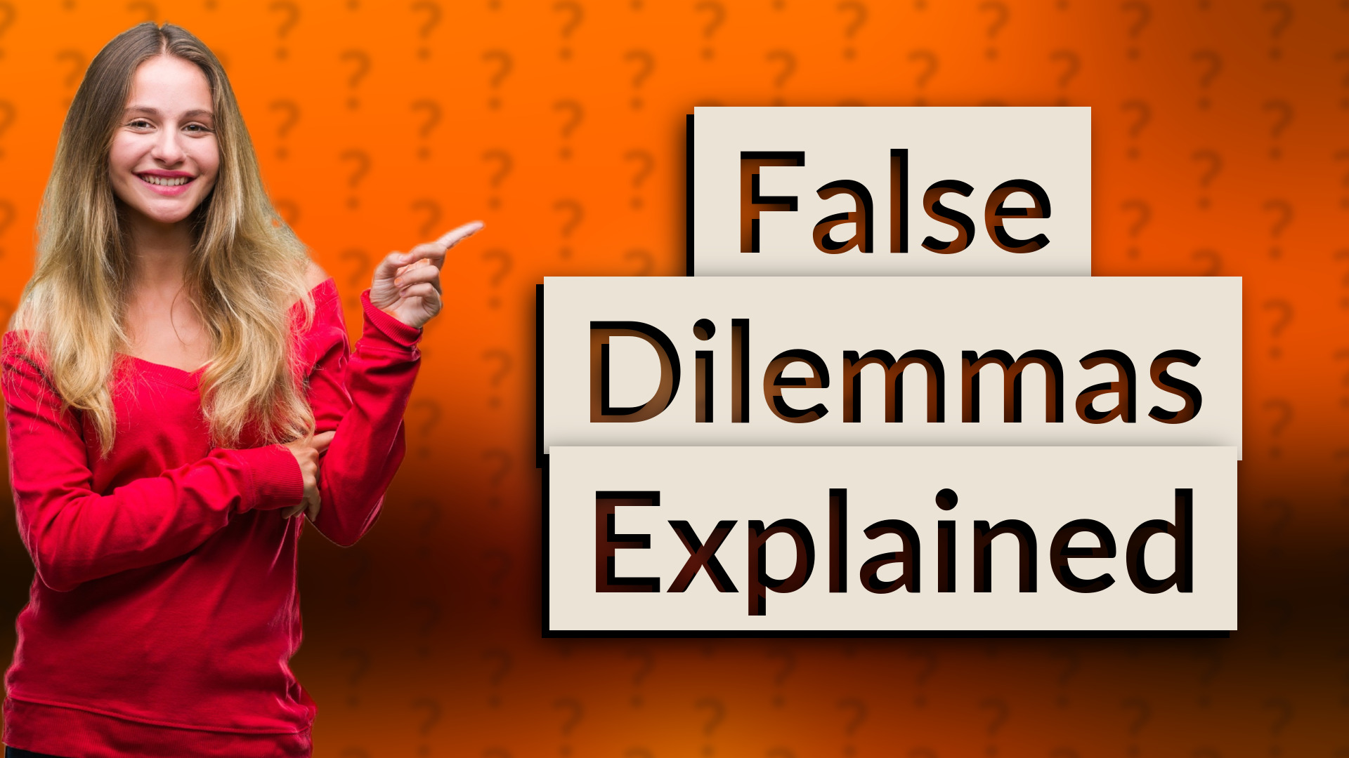 False Dilemmas Explained