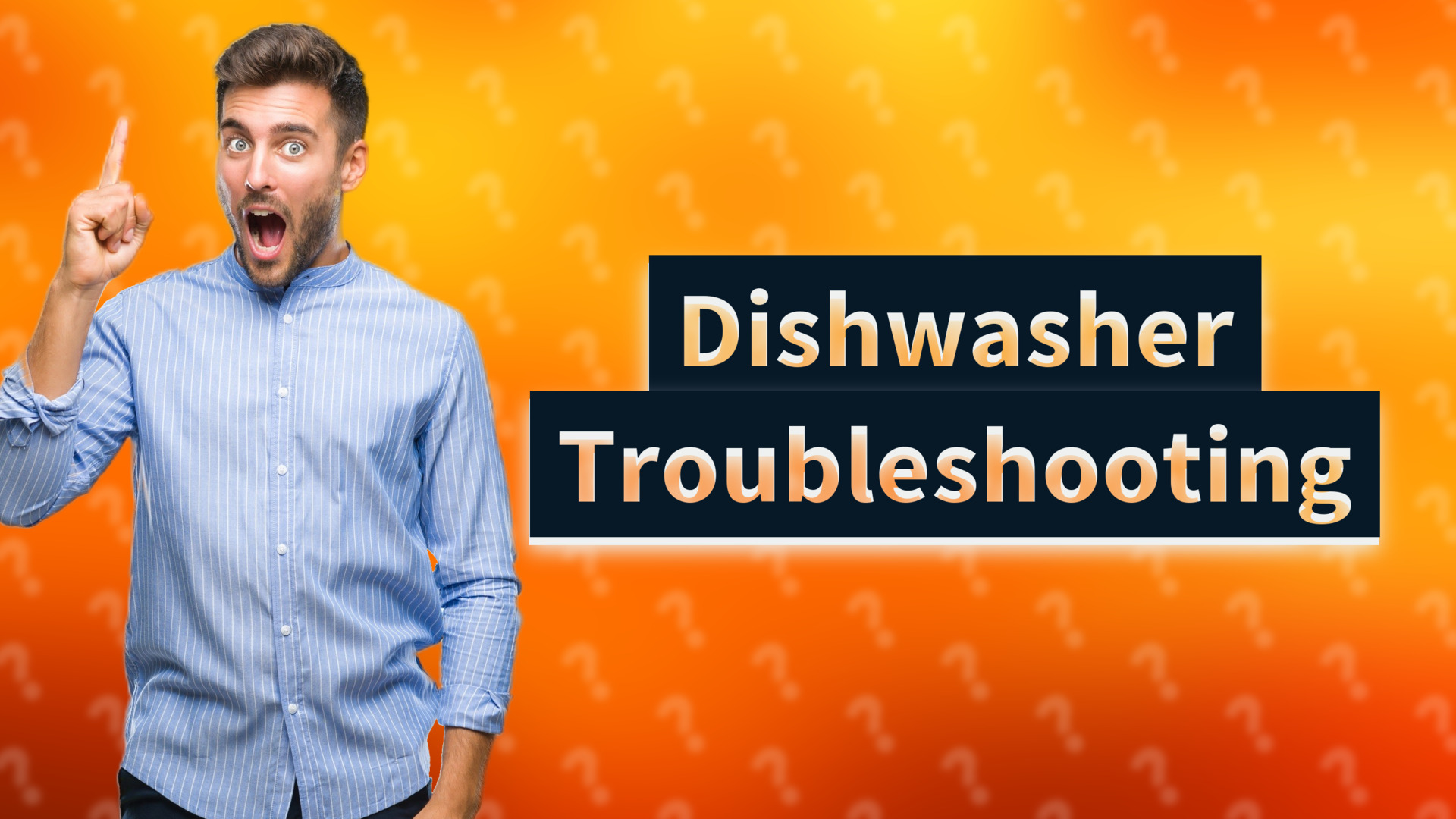 Dishwasher Troubleshooting