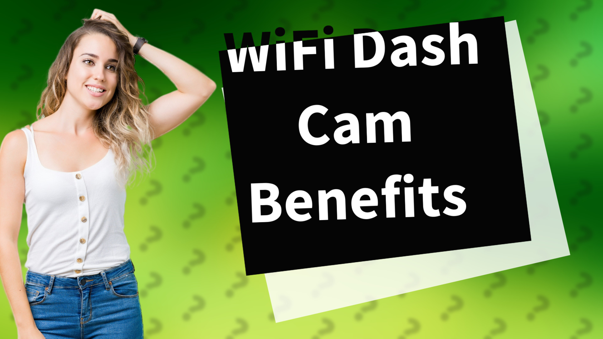 WiFi Dash Cam Benefits