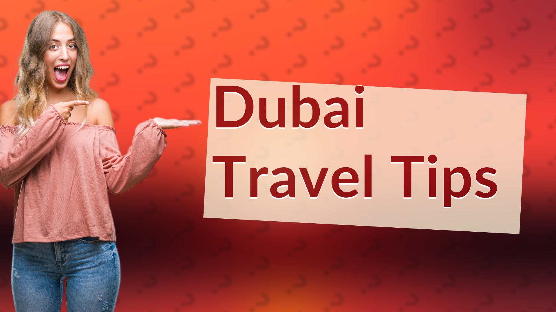 Dubai Travel Tips