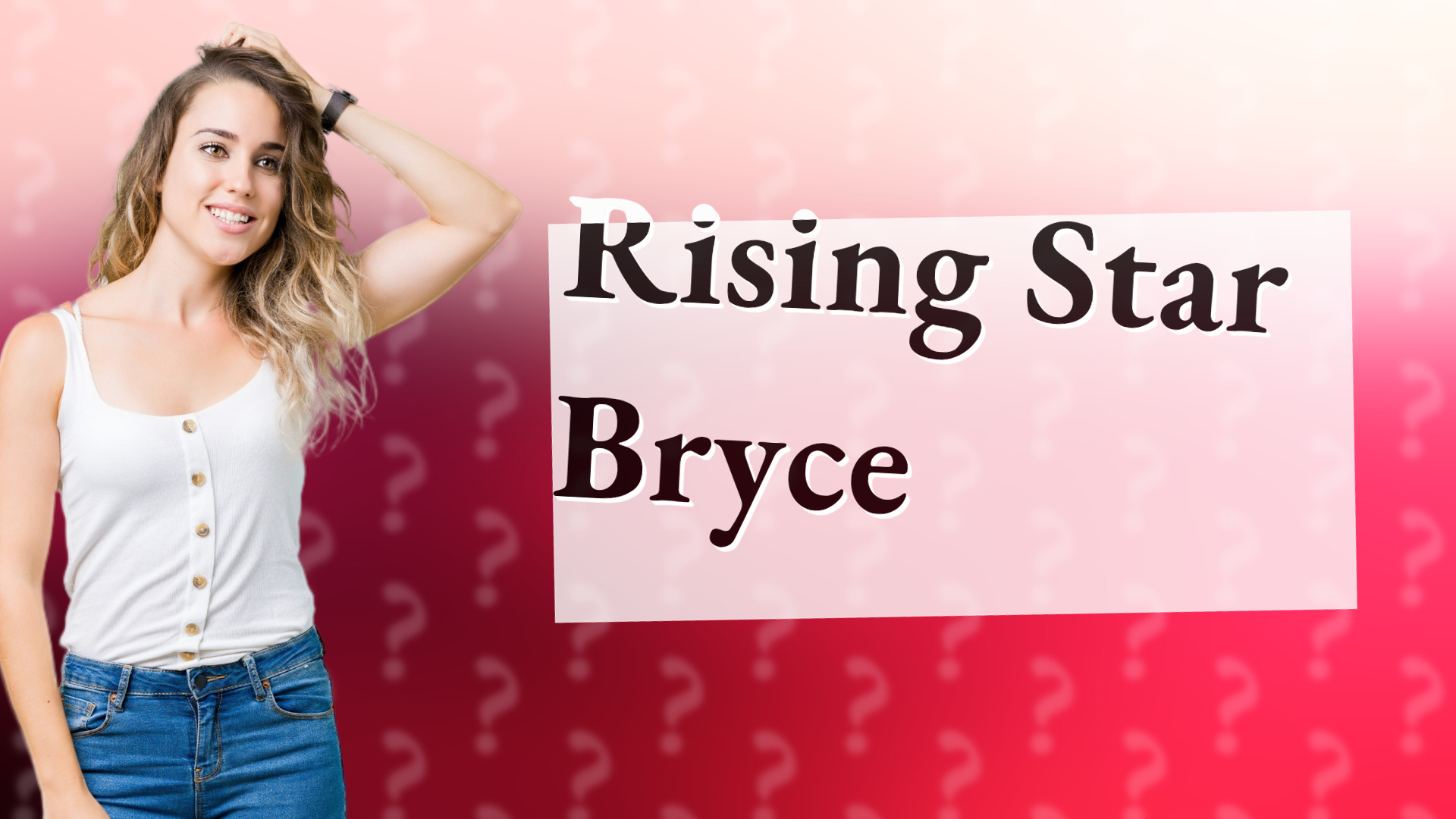 Rising Star Bryce