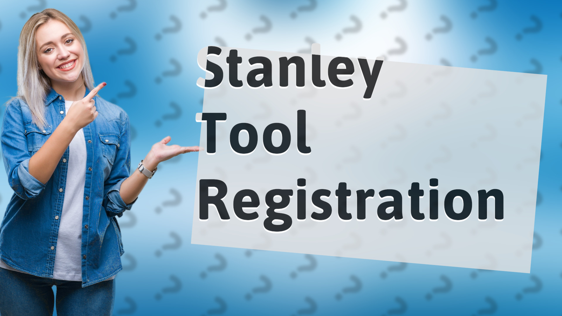 Stanley Tool Registration