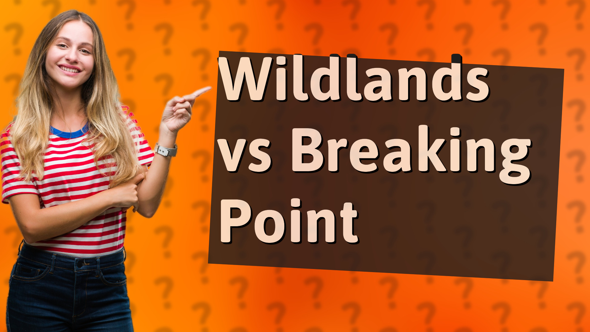 Wildlands vs Breaking Point