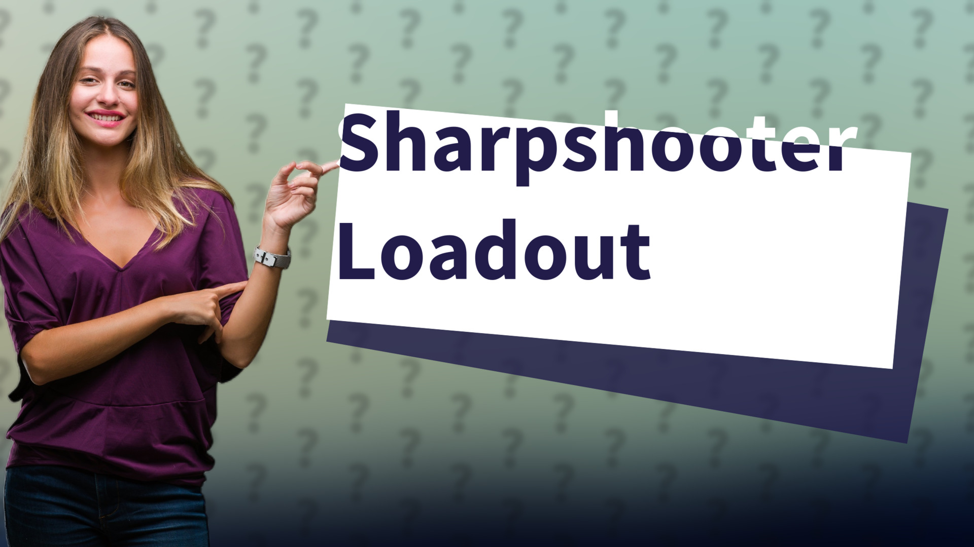 Sharpshooter Loadout