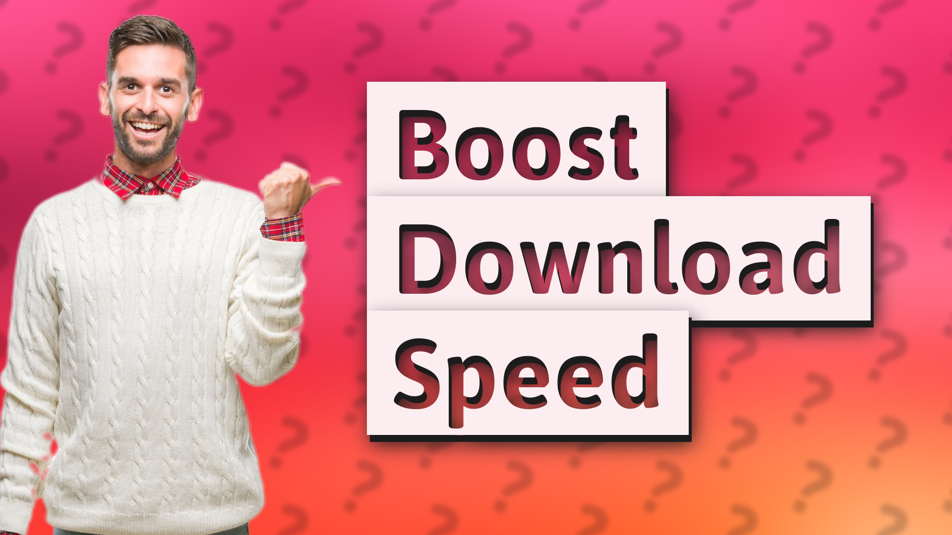 Boost Download Speed