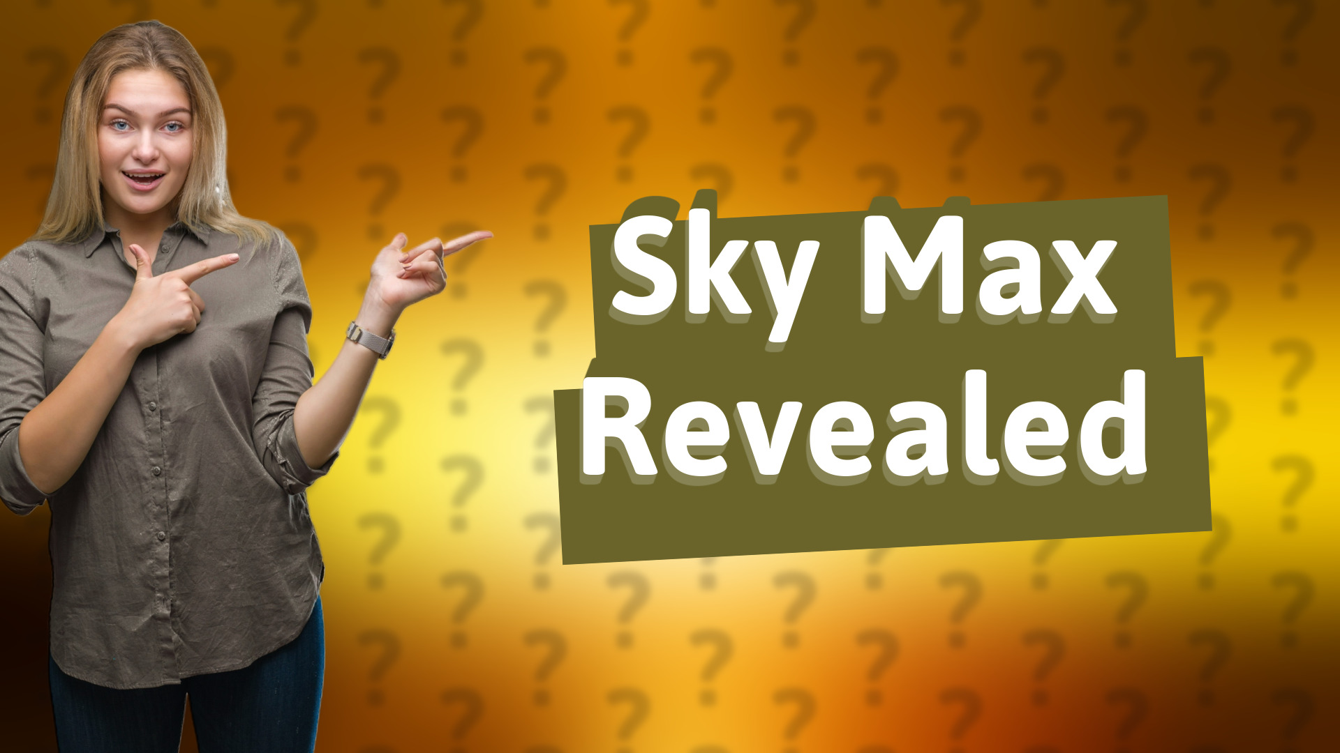 Sky Max Revealed
