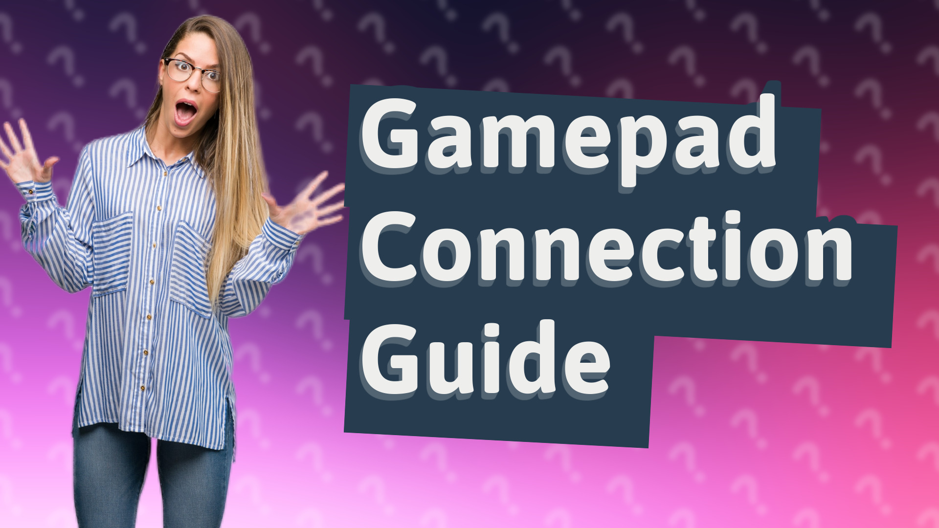 Gamepad Connection Guide