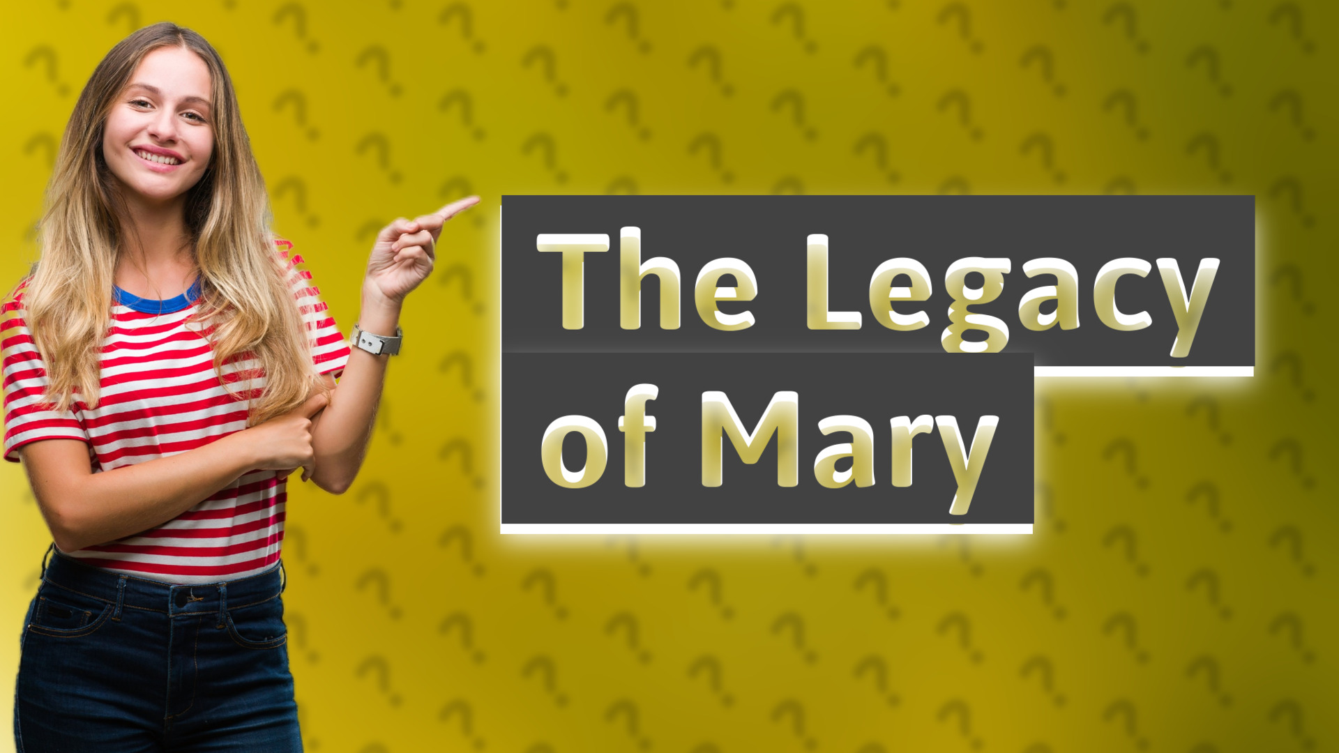 The Legacy of Mary