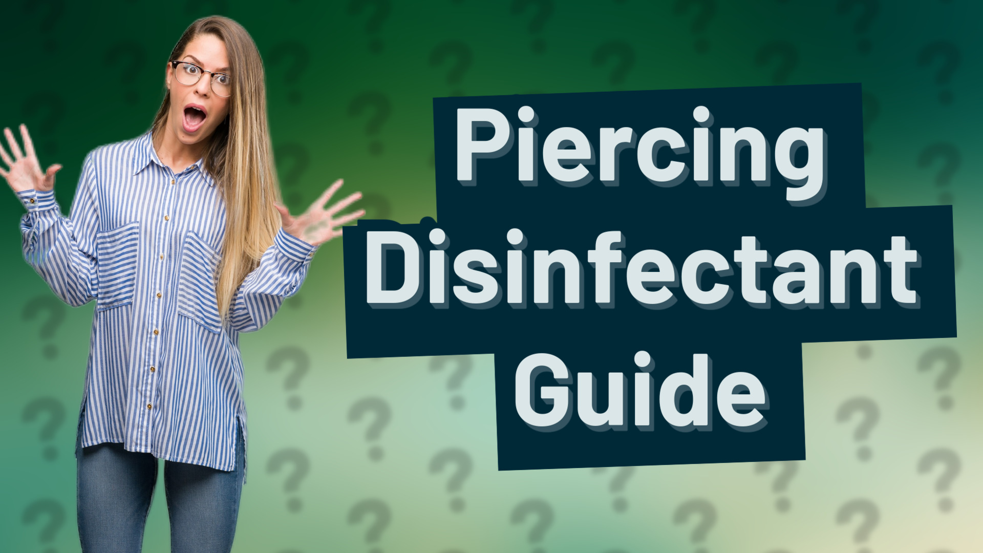Piercing Disinfectant Guide