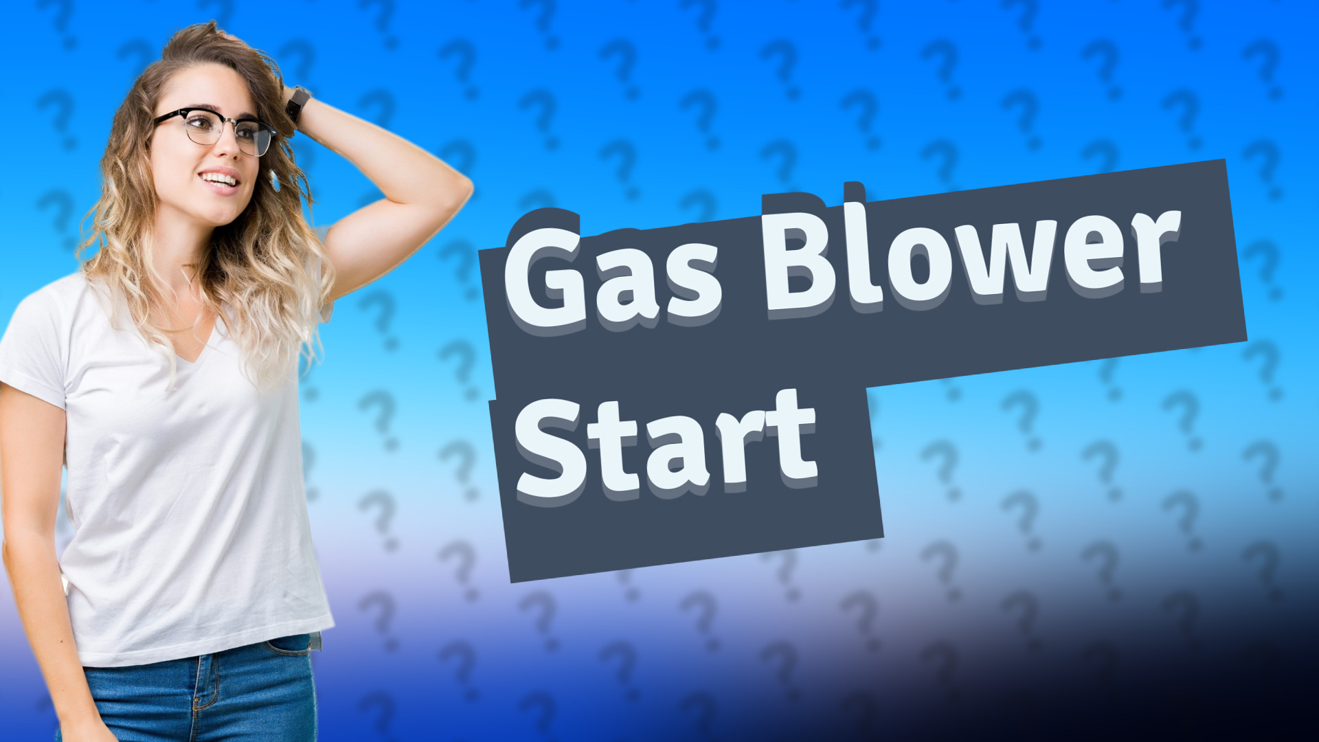 Gas Blower Start