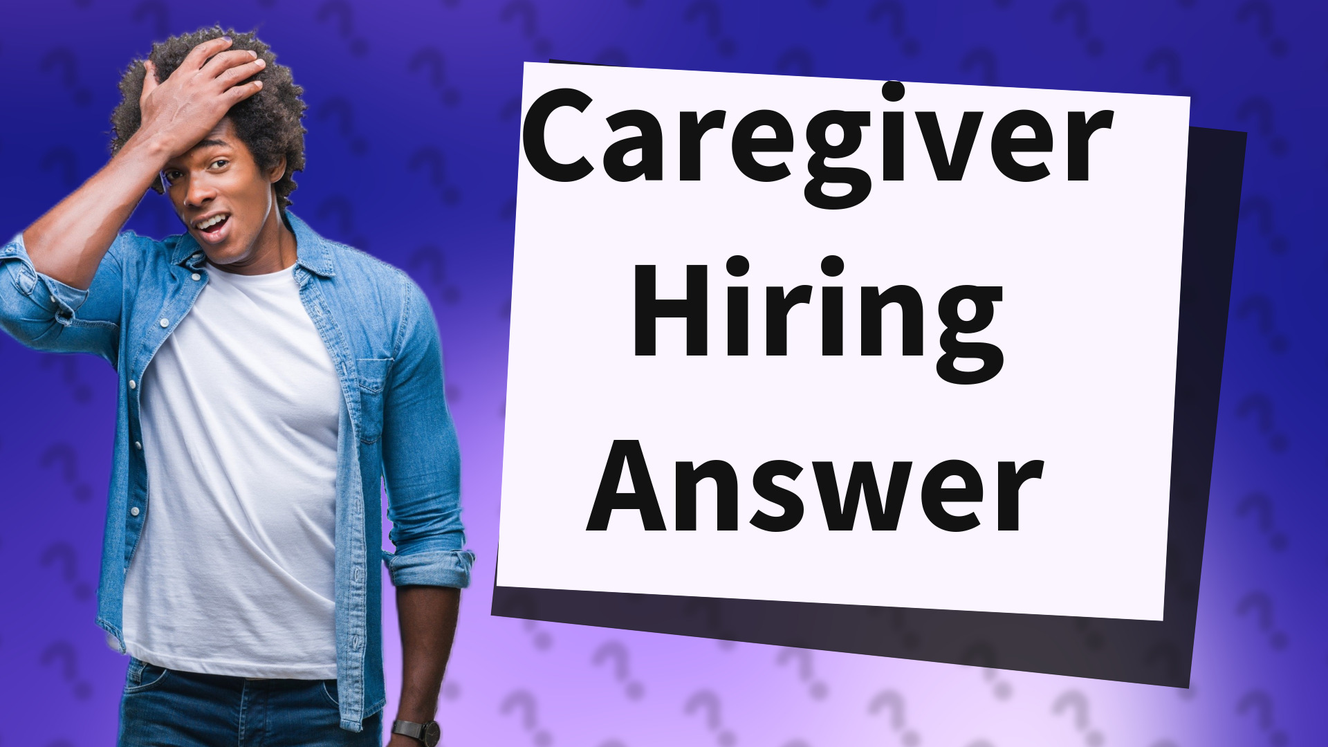 Caregiver Hiring Answer