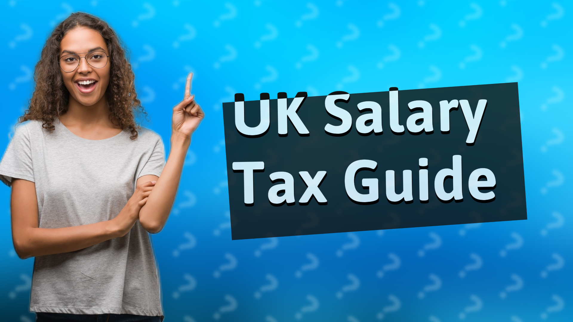 UK Salary Tax Guide