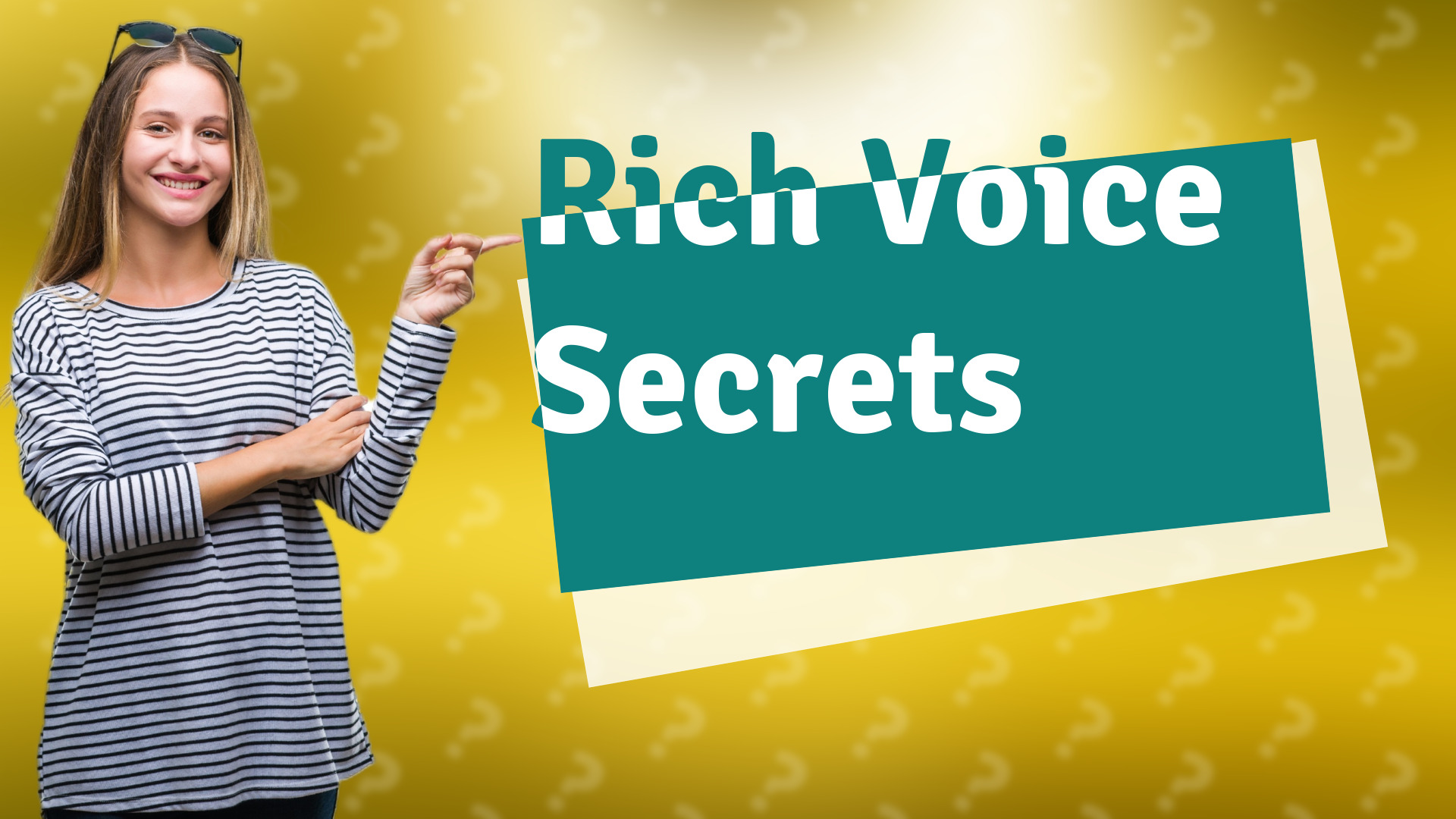 Rich Voice Secrets