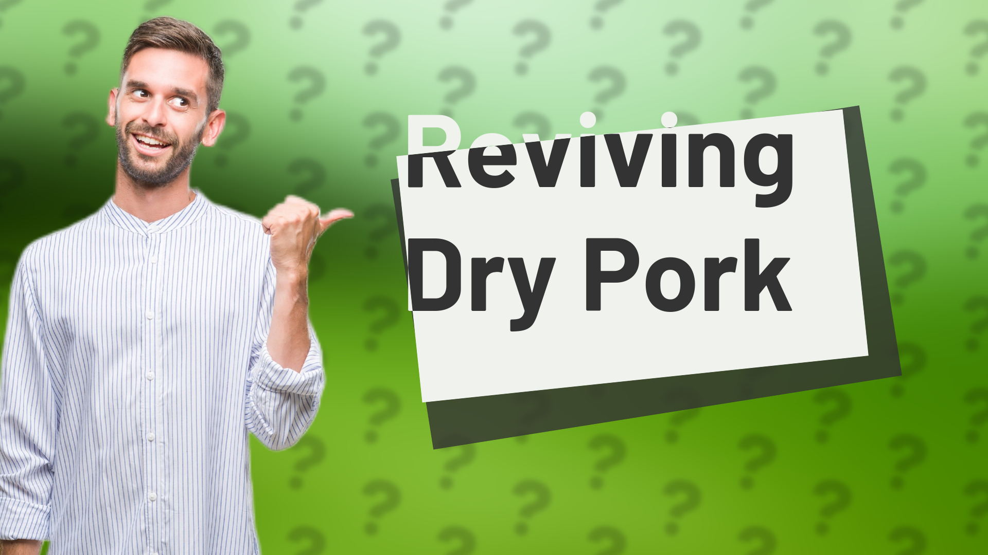Reviving Dry Pork