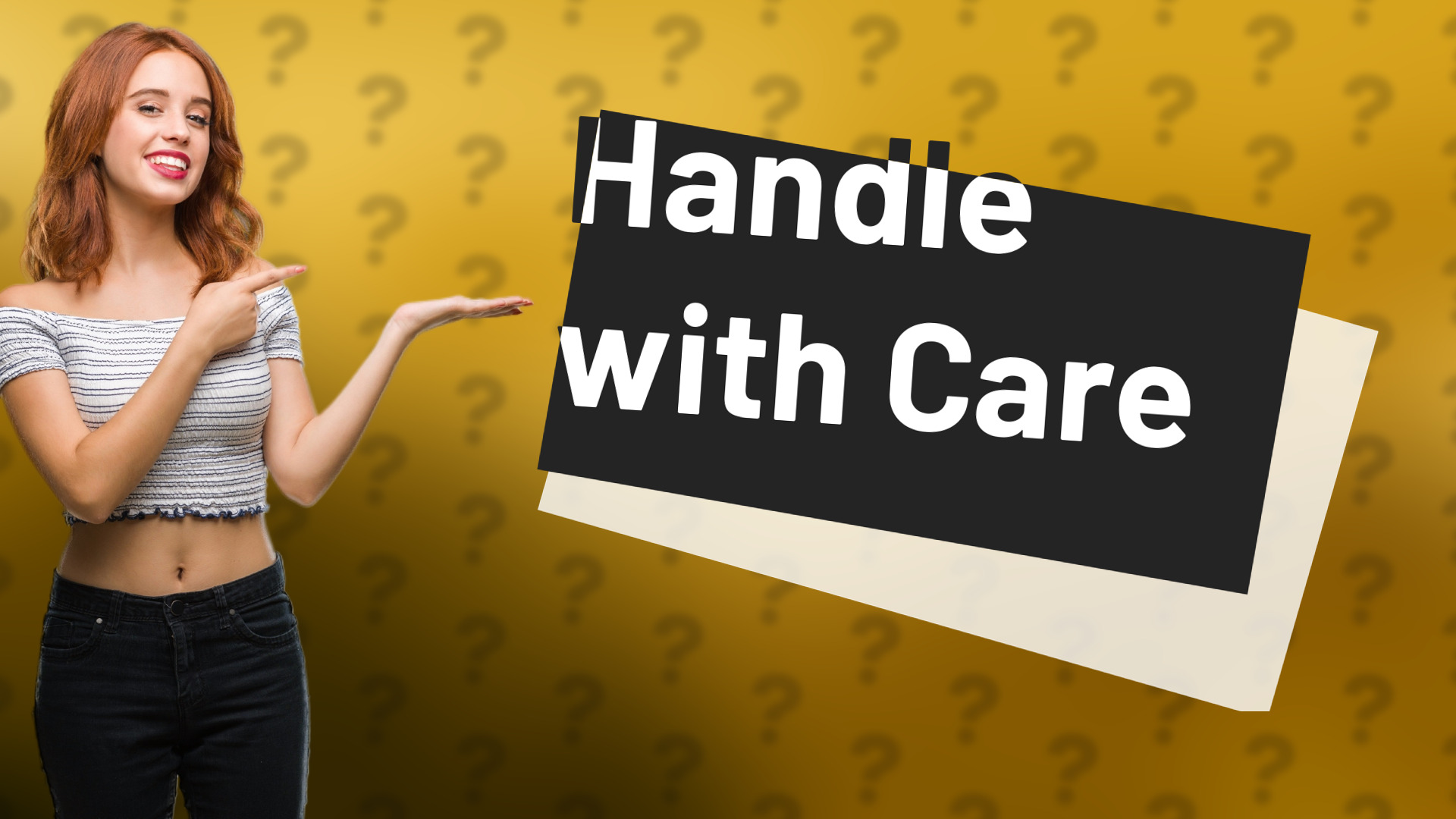 Handle with Care