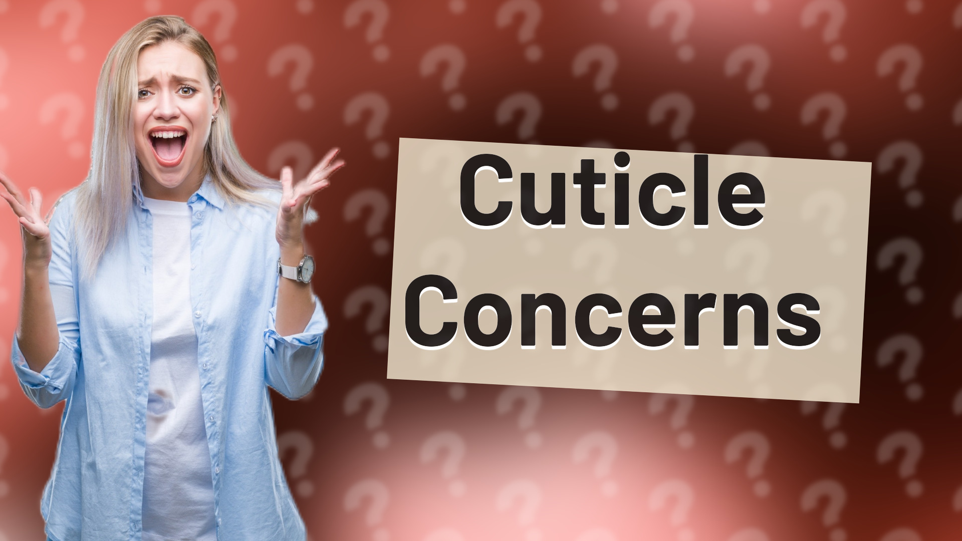 Cuticle Concerns
