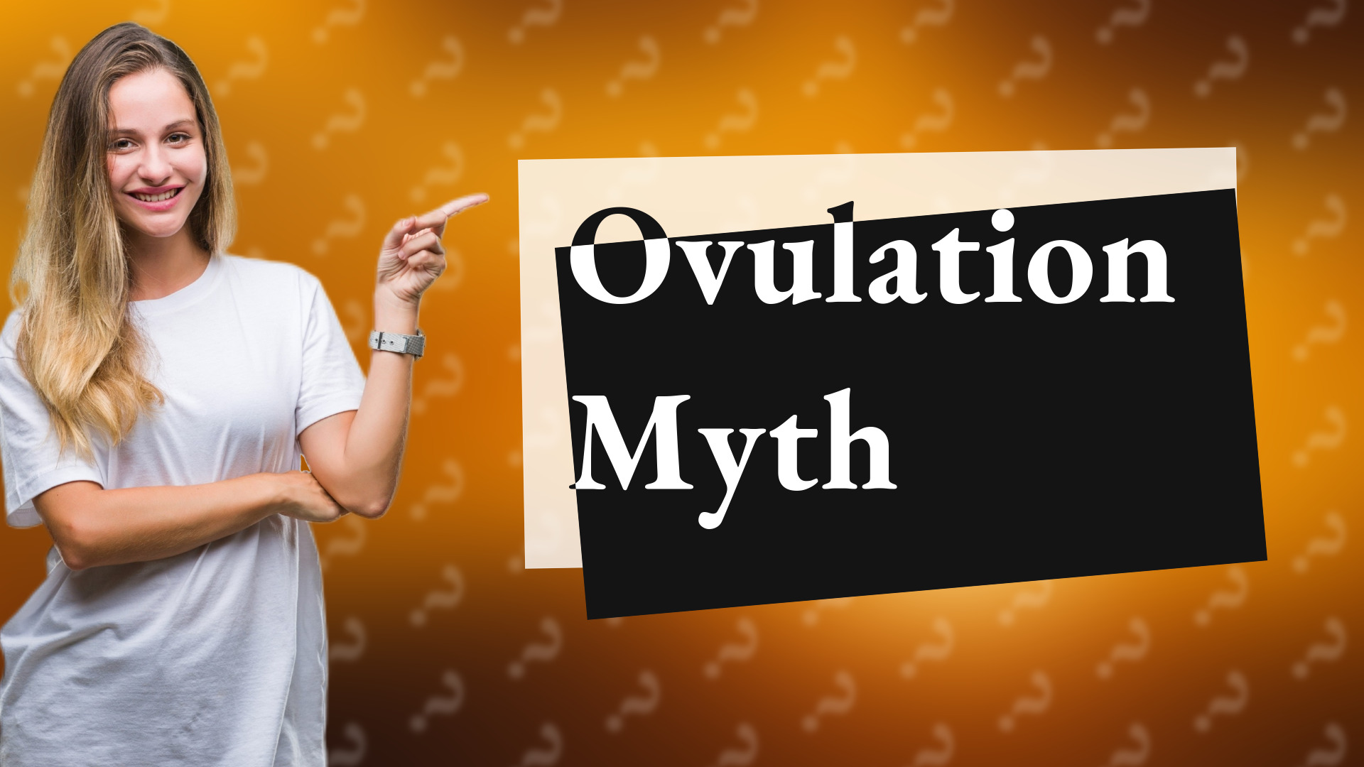 Ovulation Myth